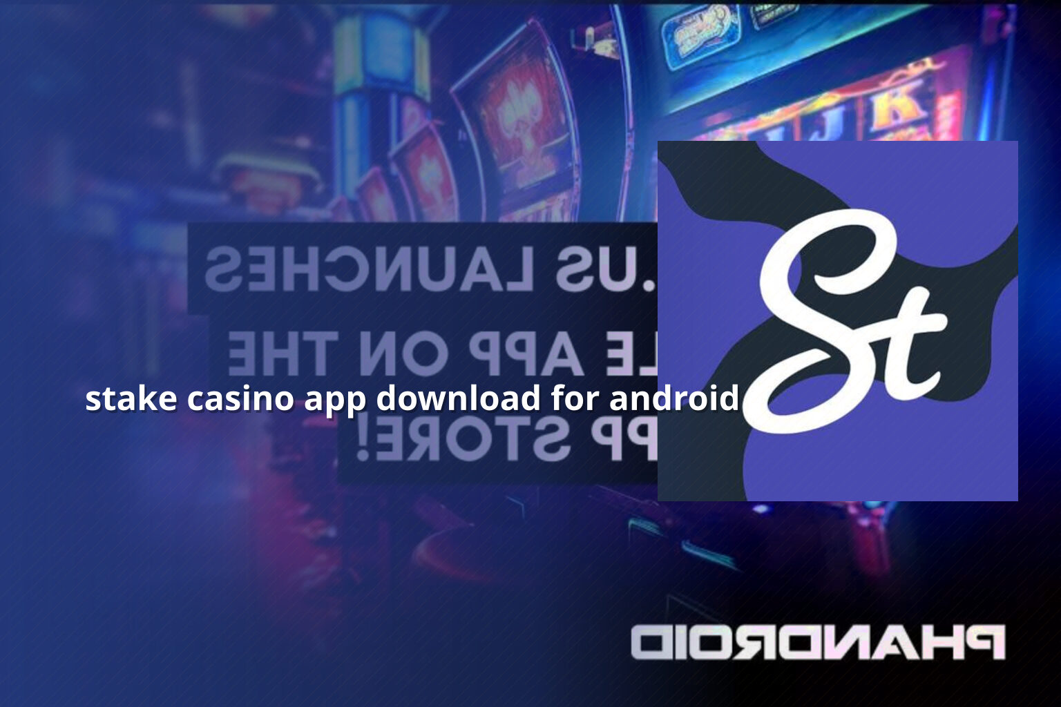 stake casino app download for android - gaming_brand