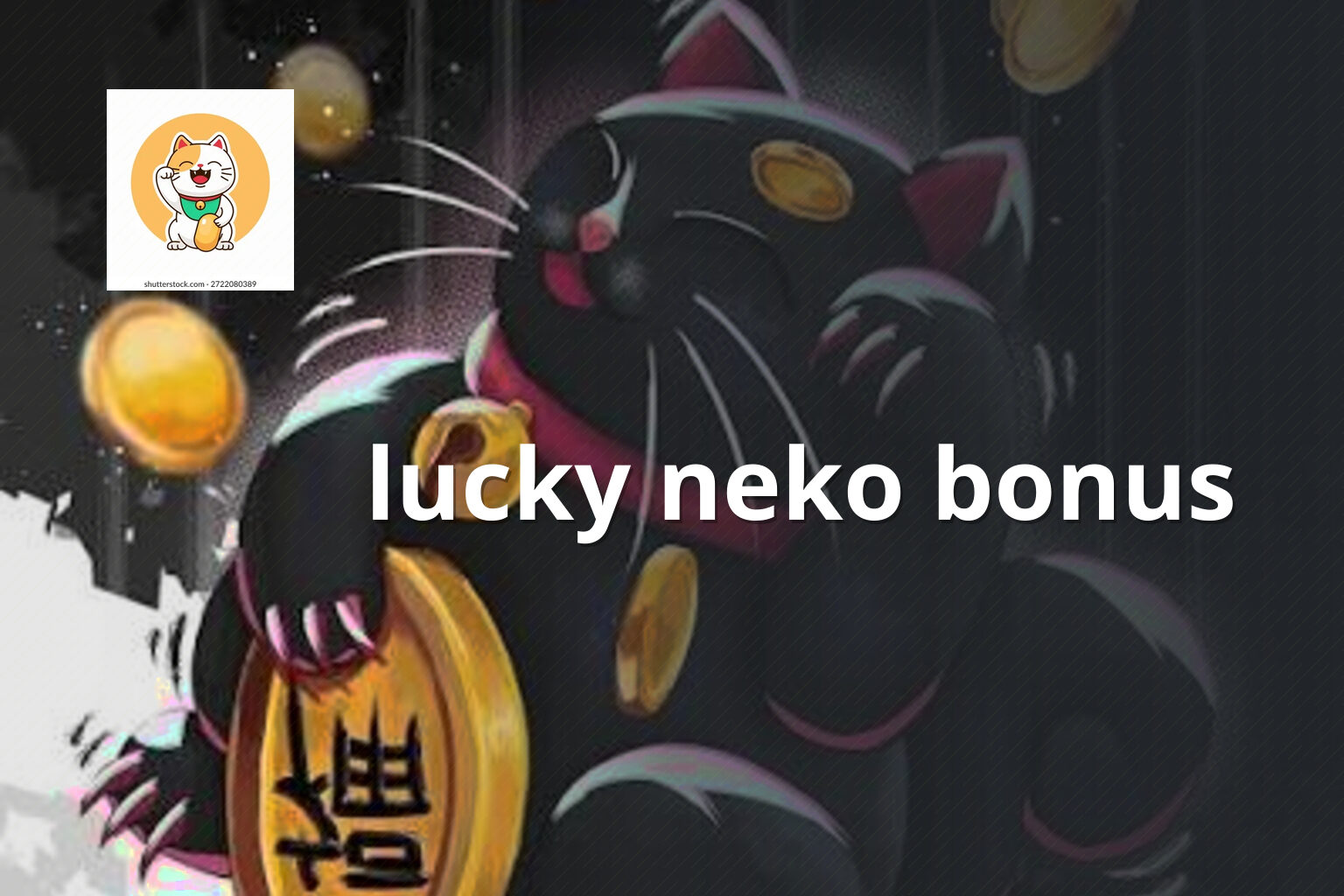 lucky neko bonus - payment_and_bonus