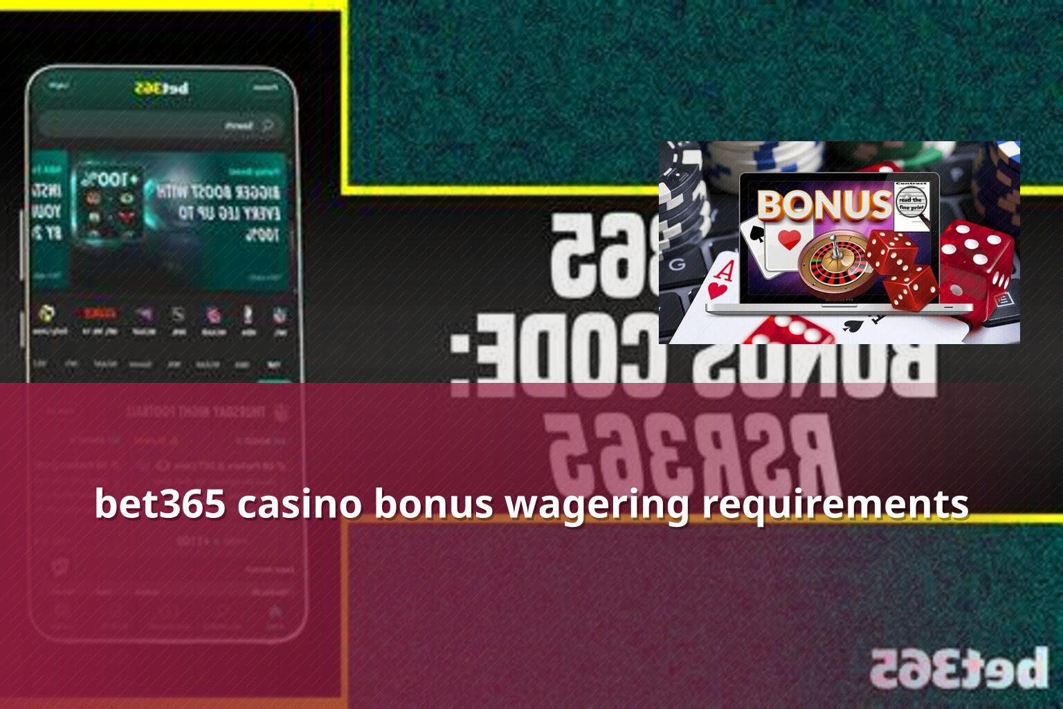 bet365 casino bonus wagering requirements - gaming_brand
