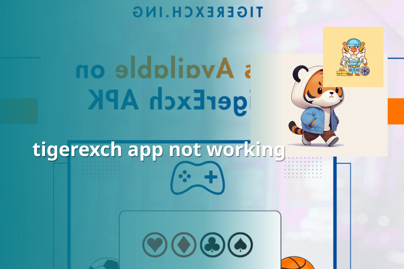 tigerexch app not working - gaming_brand