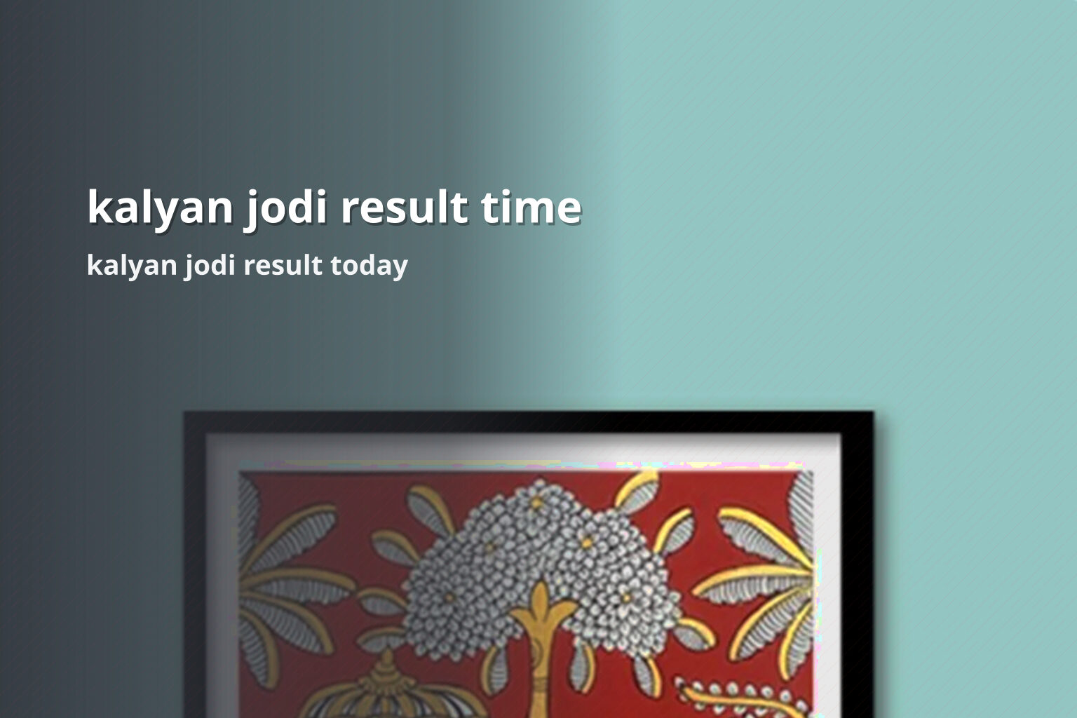 kalyan jodi result time kalyan jodi result today
