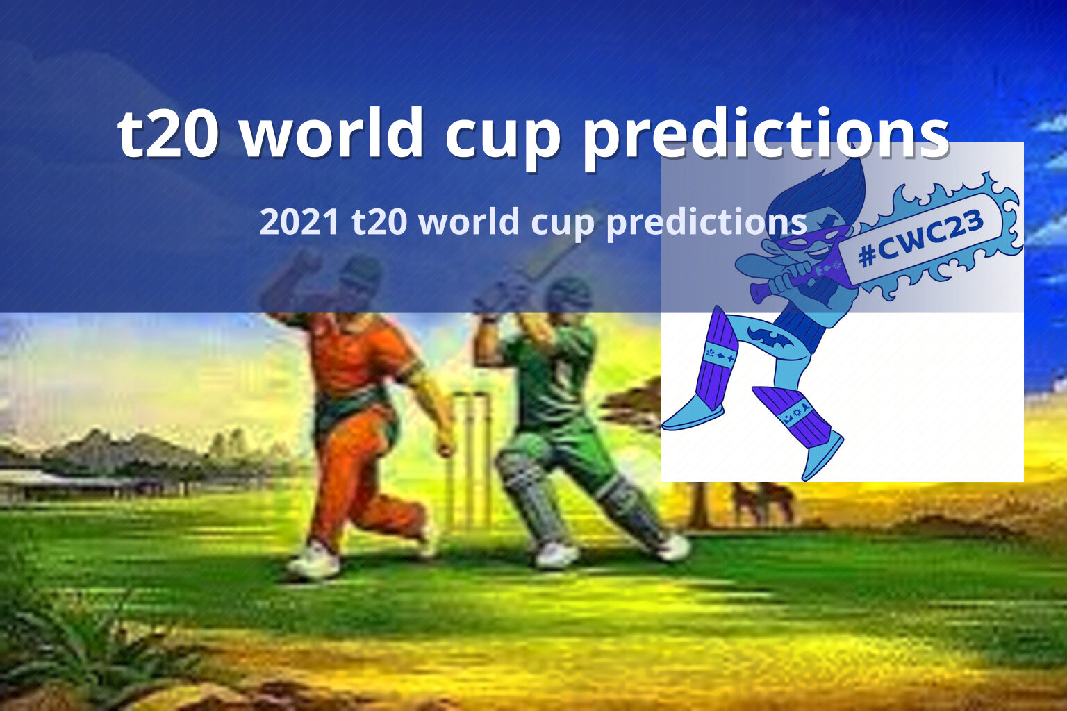 t20 world cup predictions 2021 t20 world cup predictions