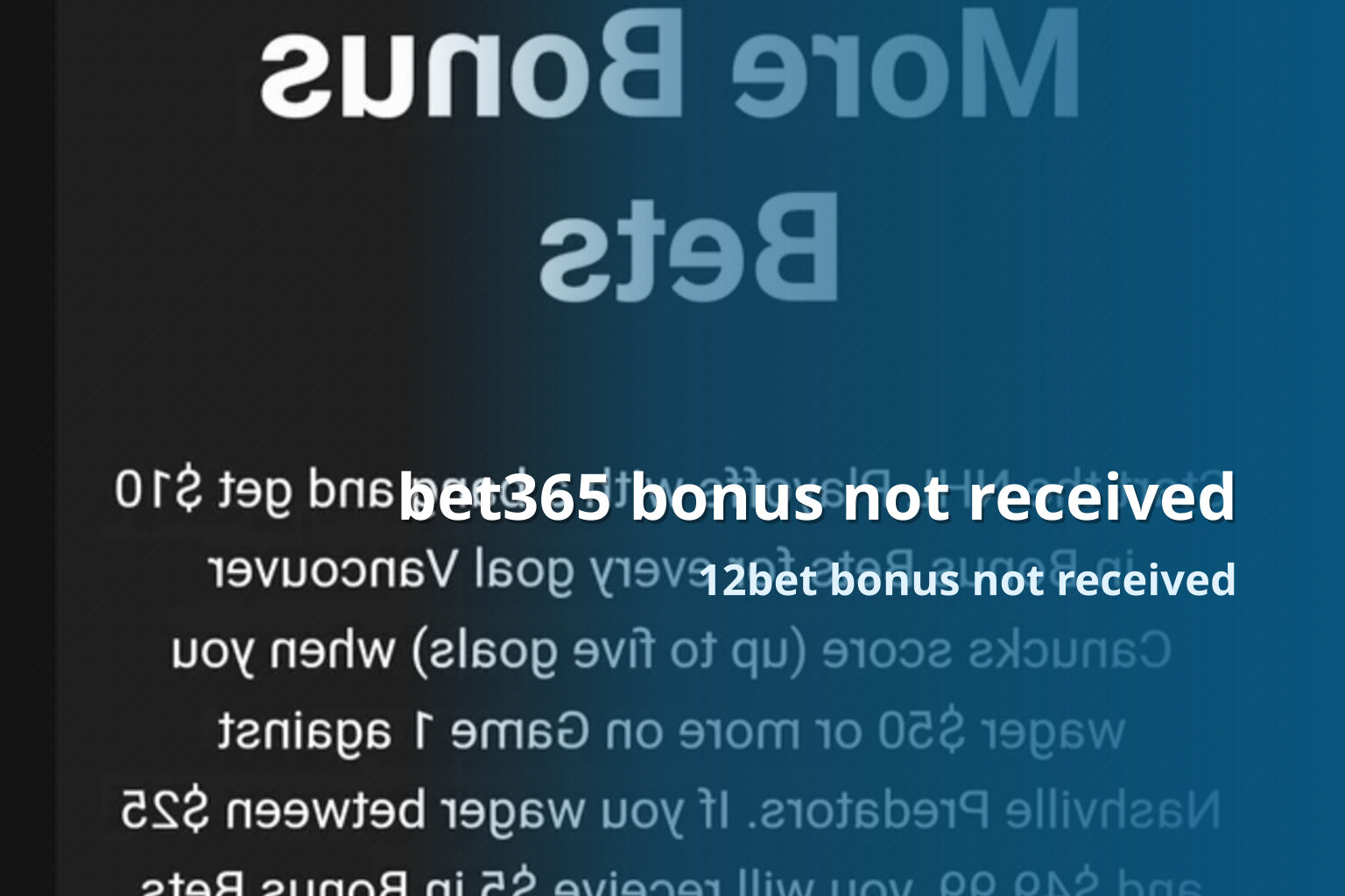 bet365 bonus not received - gaming_brand