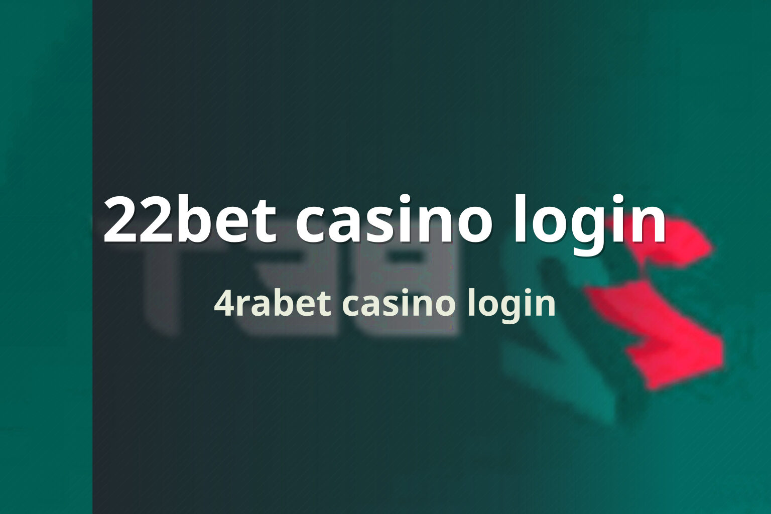 22bet casino login 4rabet casino login