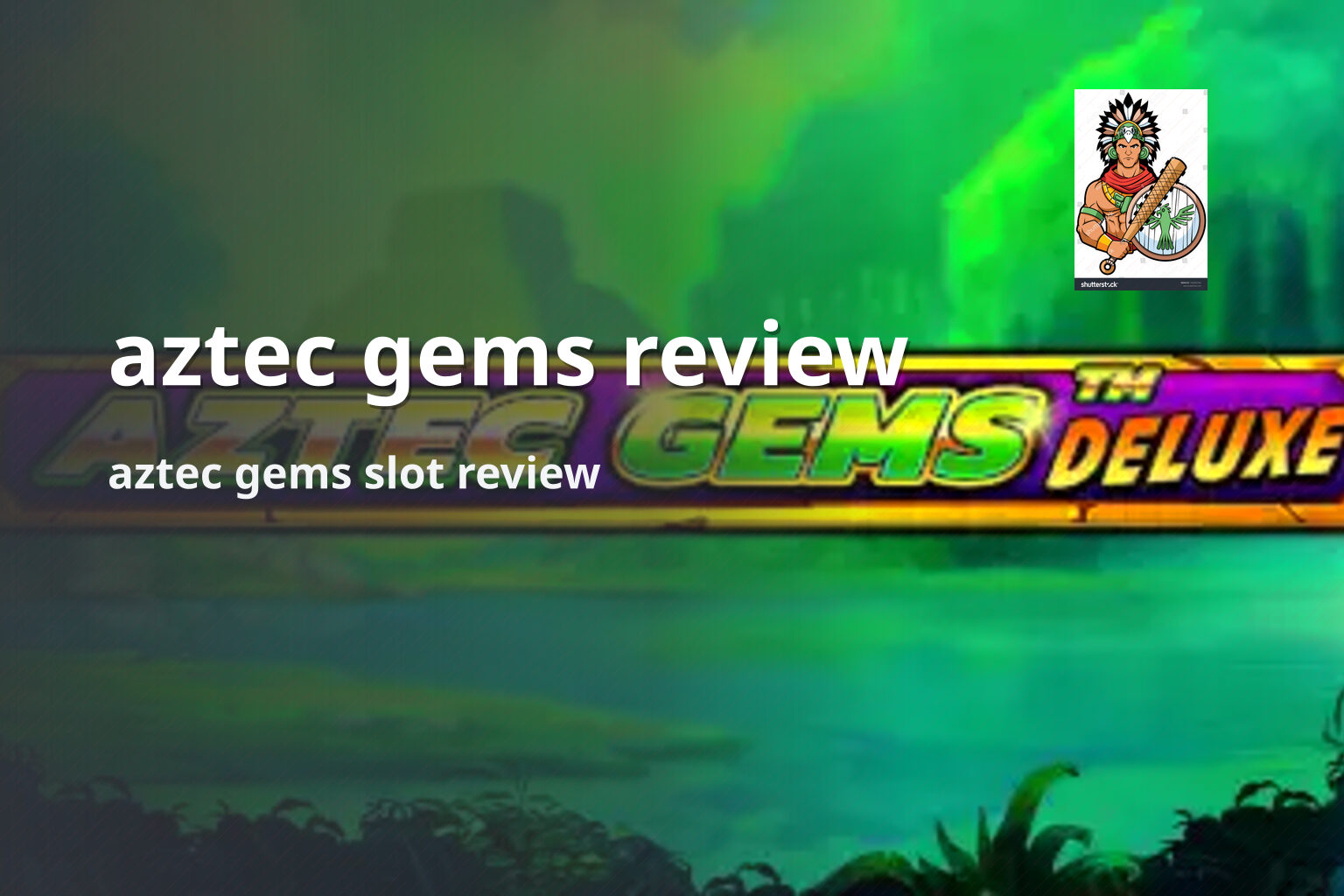 aztec gems review aztec gems slot review