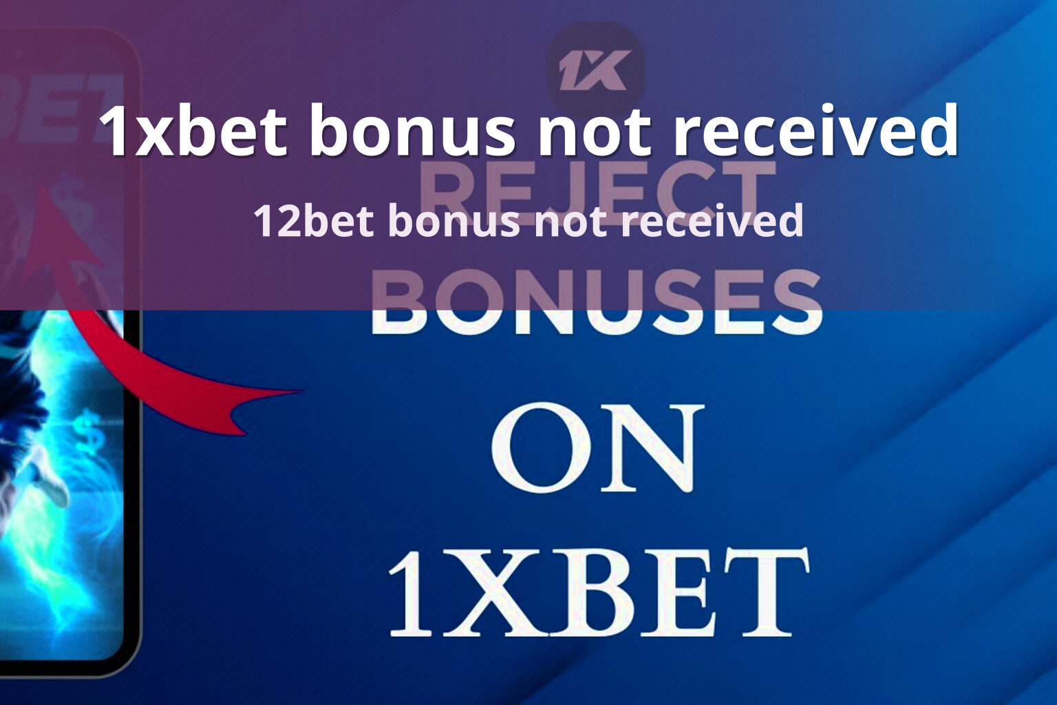 1xbet bonus not received - gaming_brand