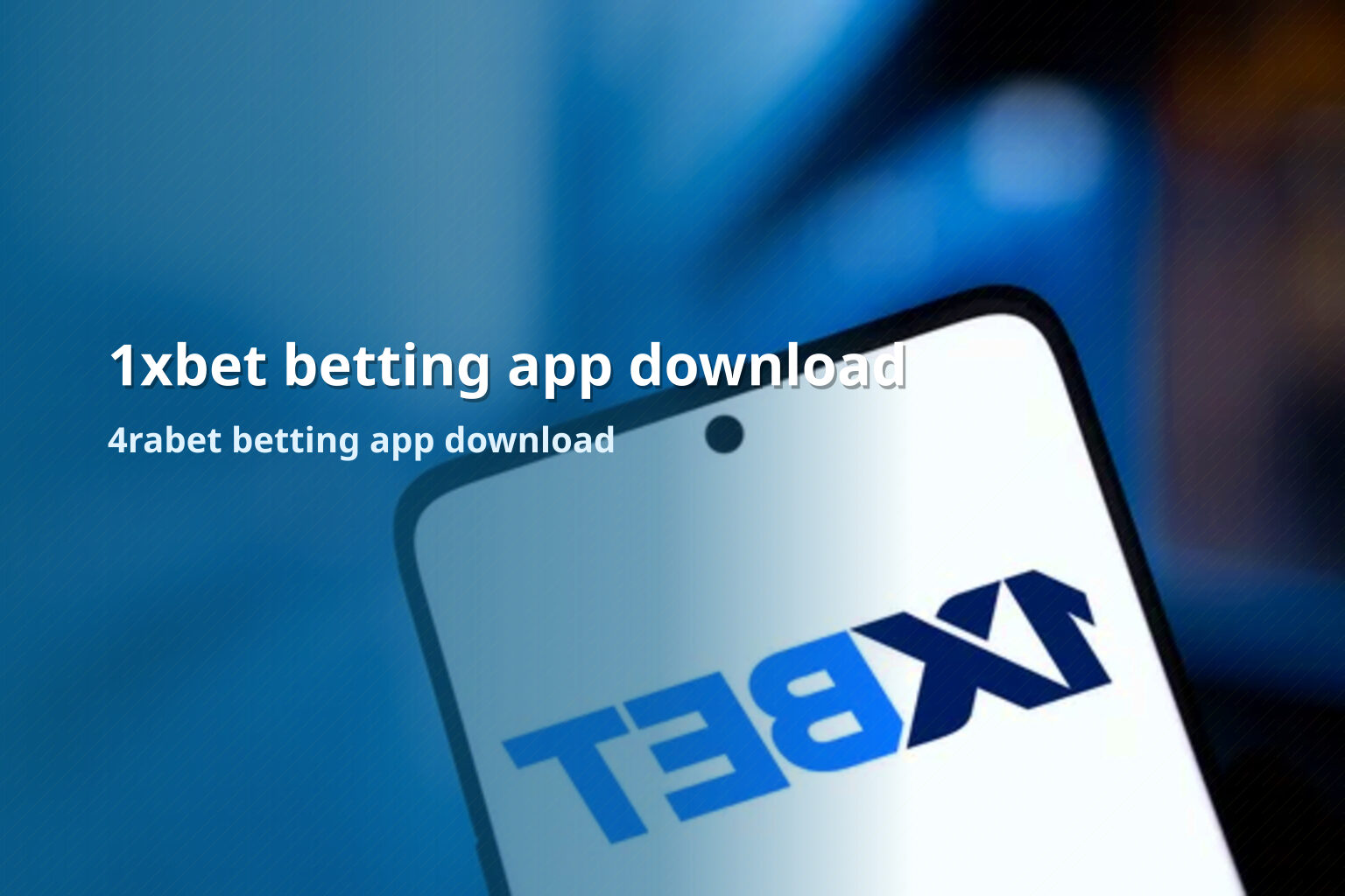 1xbet betting app download 4rabet betting app download