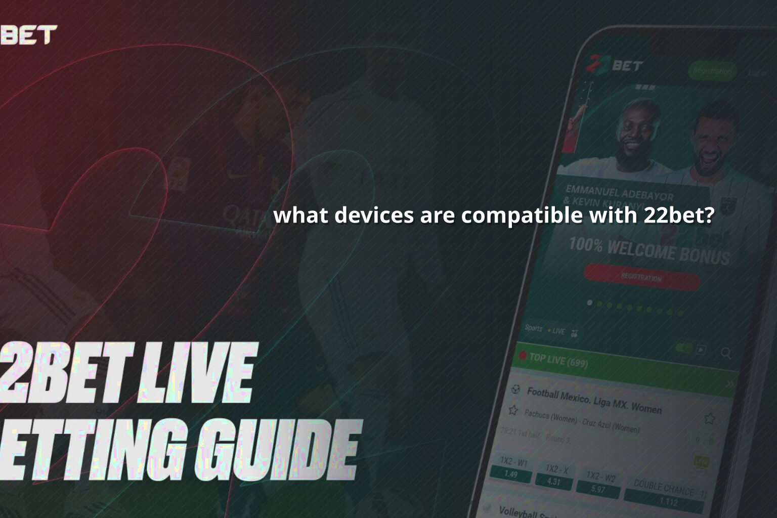 what devices are compatible with 22bet? - gaming_brand