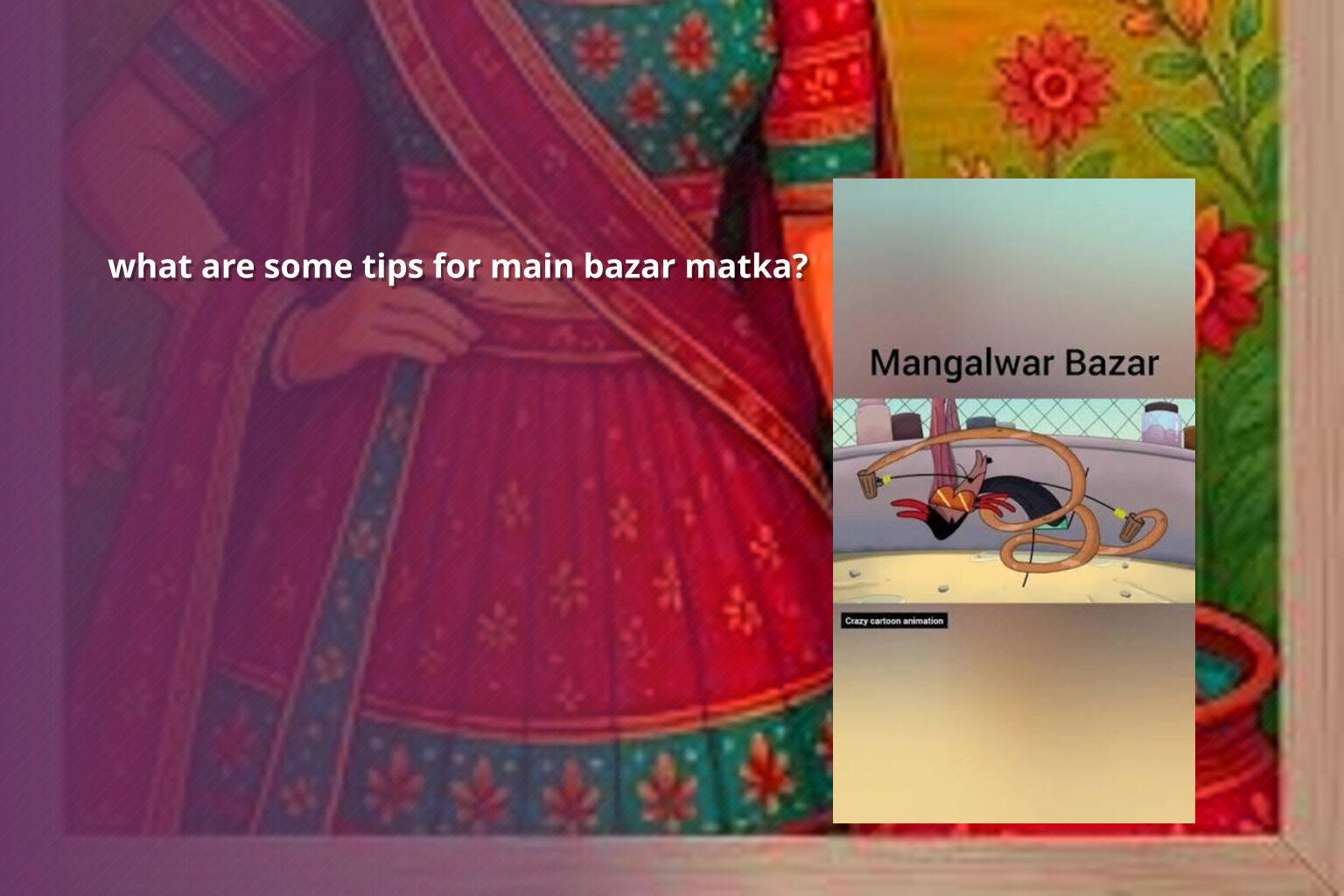 what are some tips for main bazar matka? - matka_satta