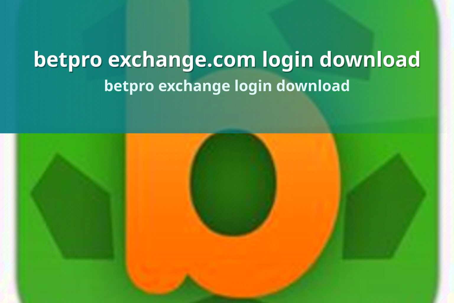 betpro exchange.com login download betpro exchange login download