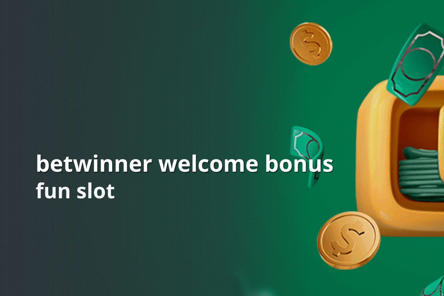 betwinner welcome bonus fun slot