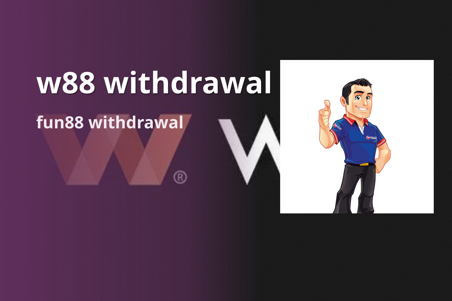 w88 withdrawal fun88 withdrawal