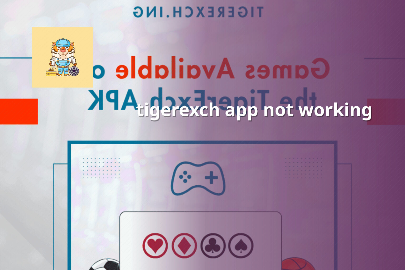 tigerexch app not working - gaming_brand