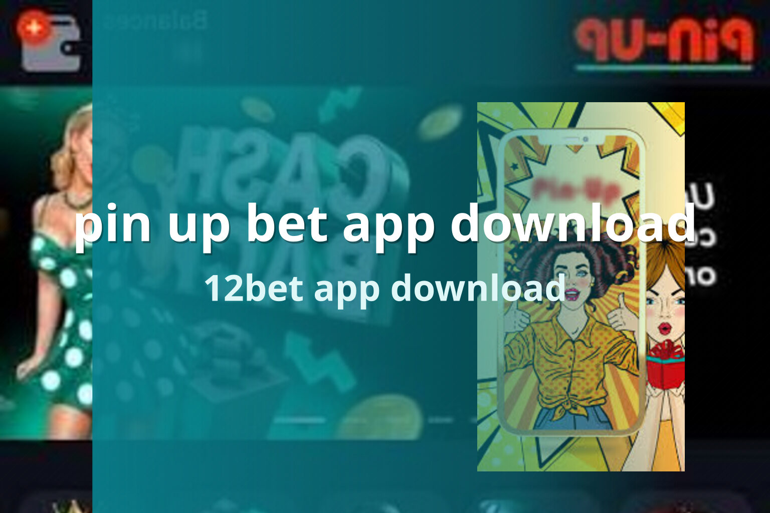 pin up bet app download 12bet app download