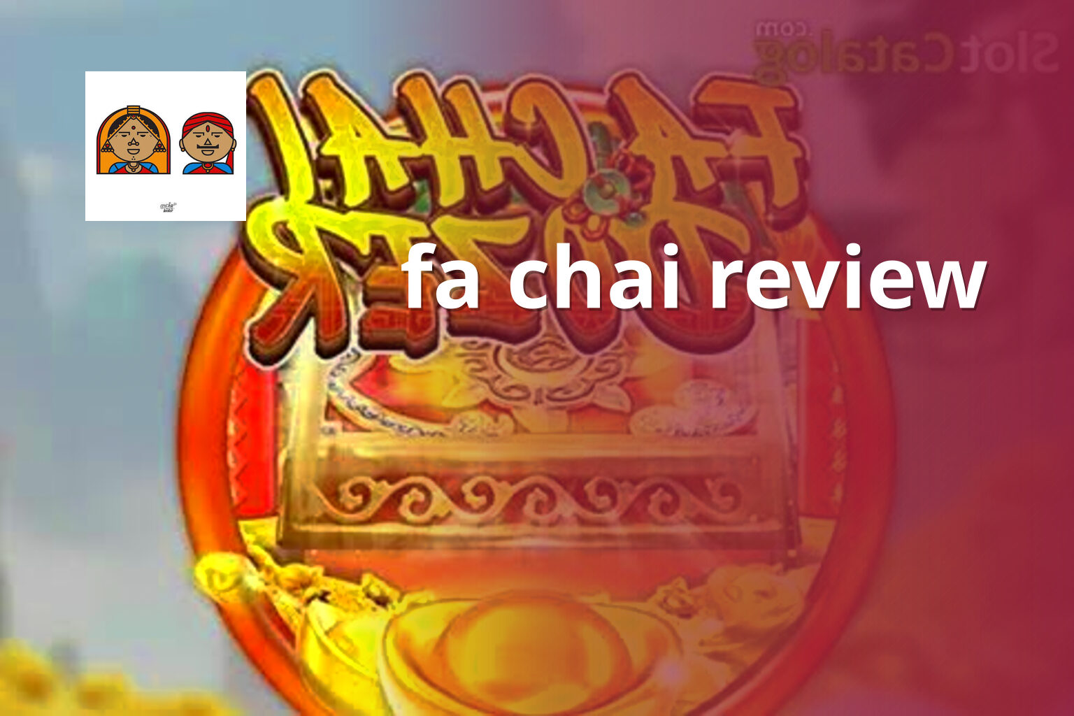 fa chai review - gaming_brand
