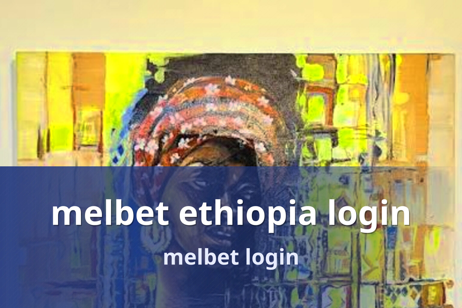 melbet ethiopia login melbet login