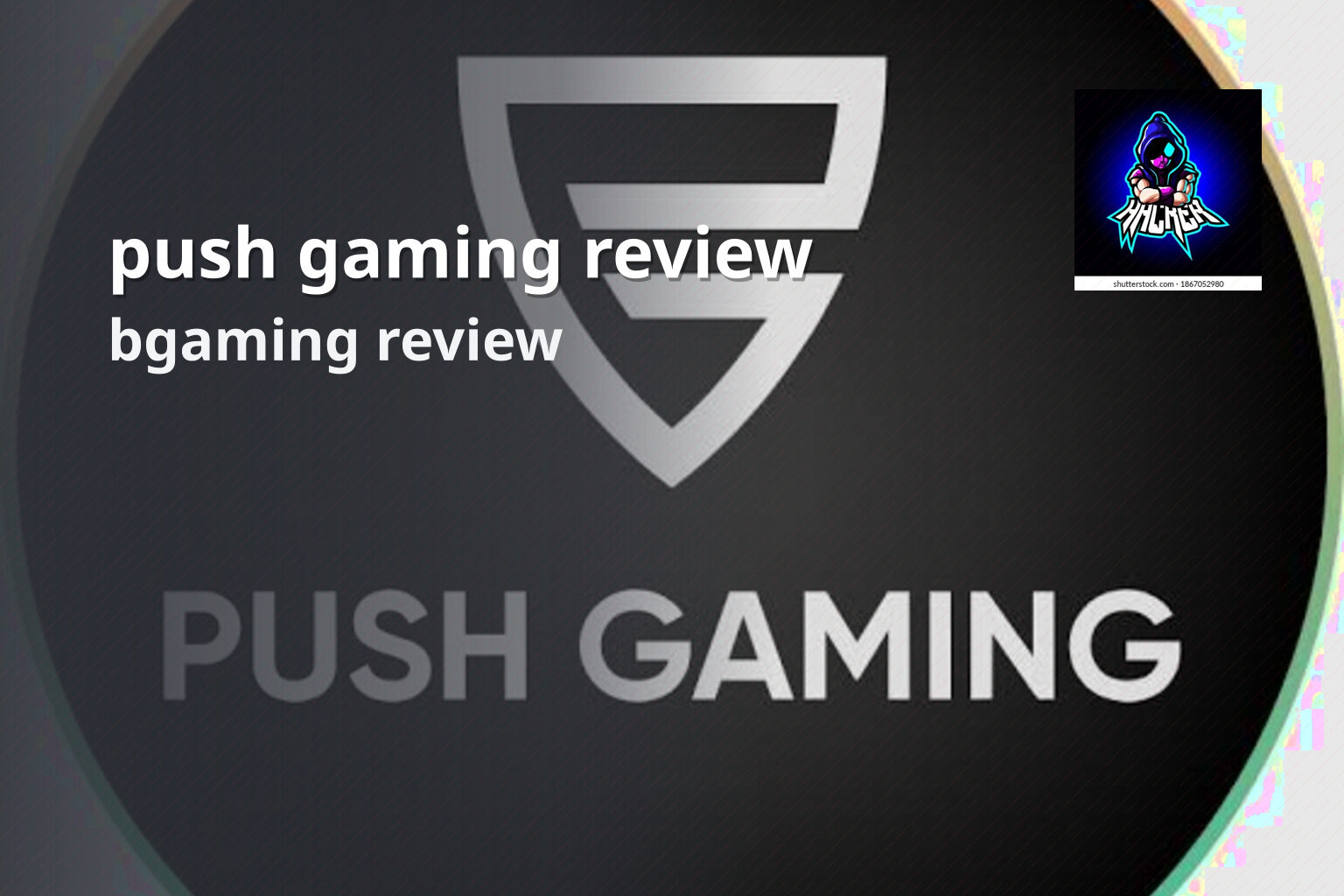 push gaming review bgaming review