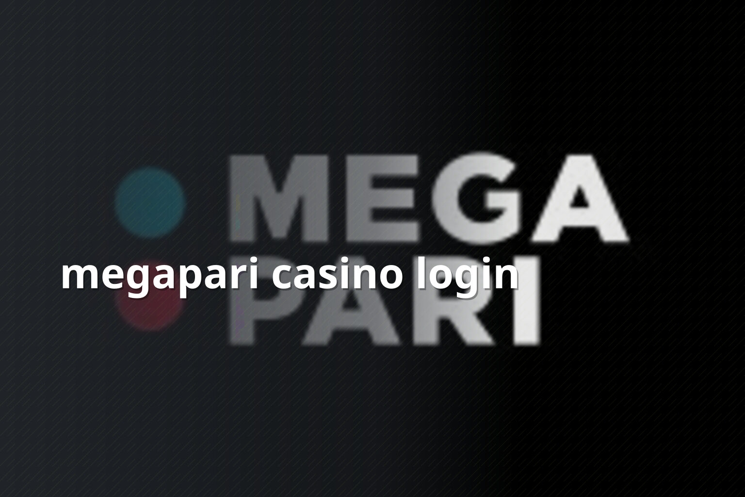 megapari casino login - gaming_brand