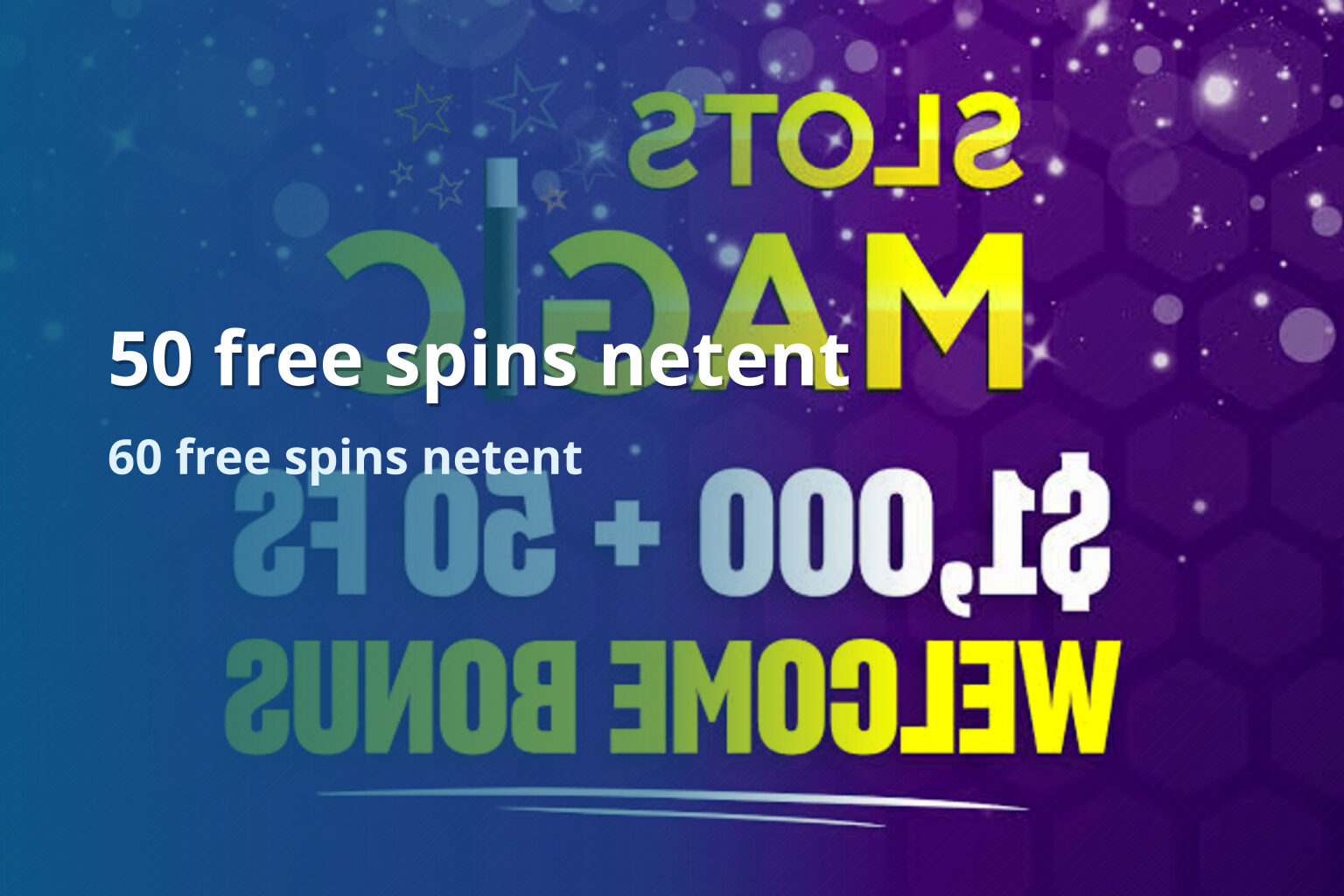 50 free spins netent 60 free spins netent