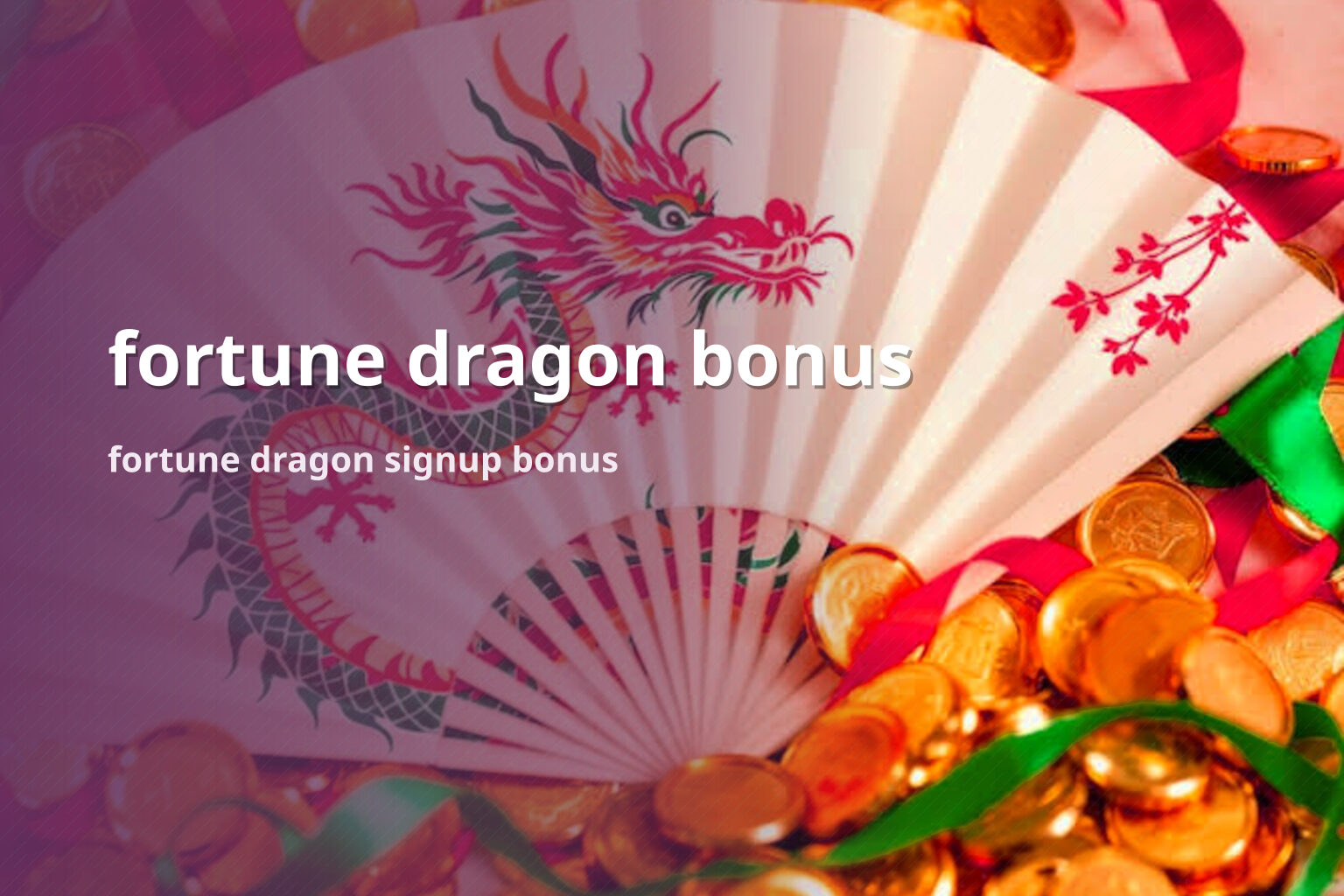 fortune dragon bonus - payment_and_bonus