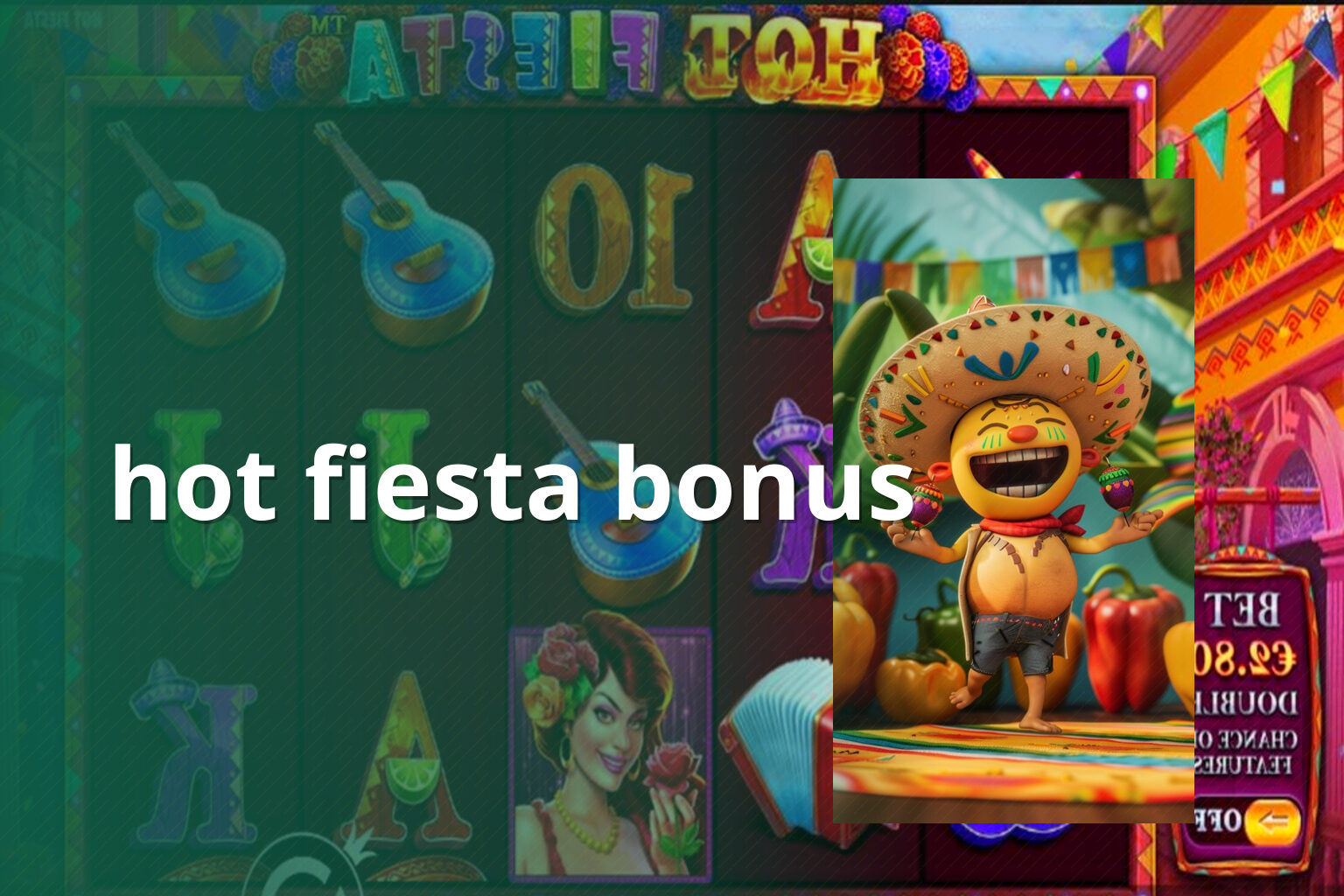 hot fiesta bonus - slots