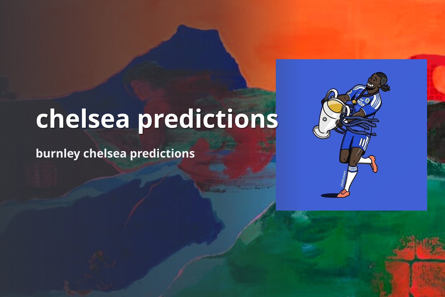 chelsea predictions burnley chelsea predictions