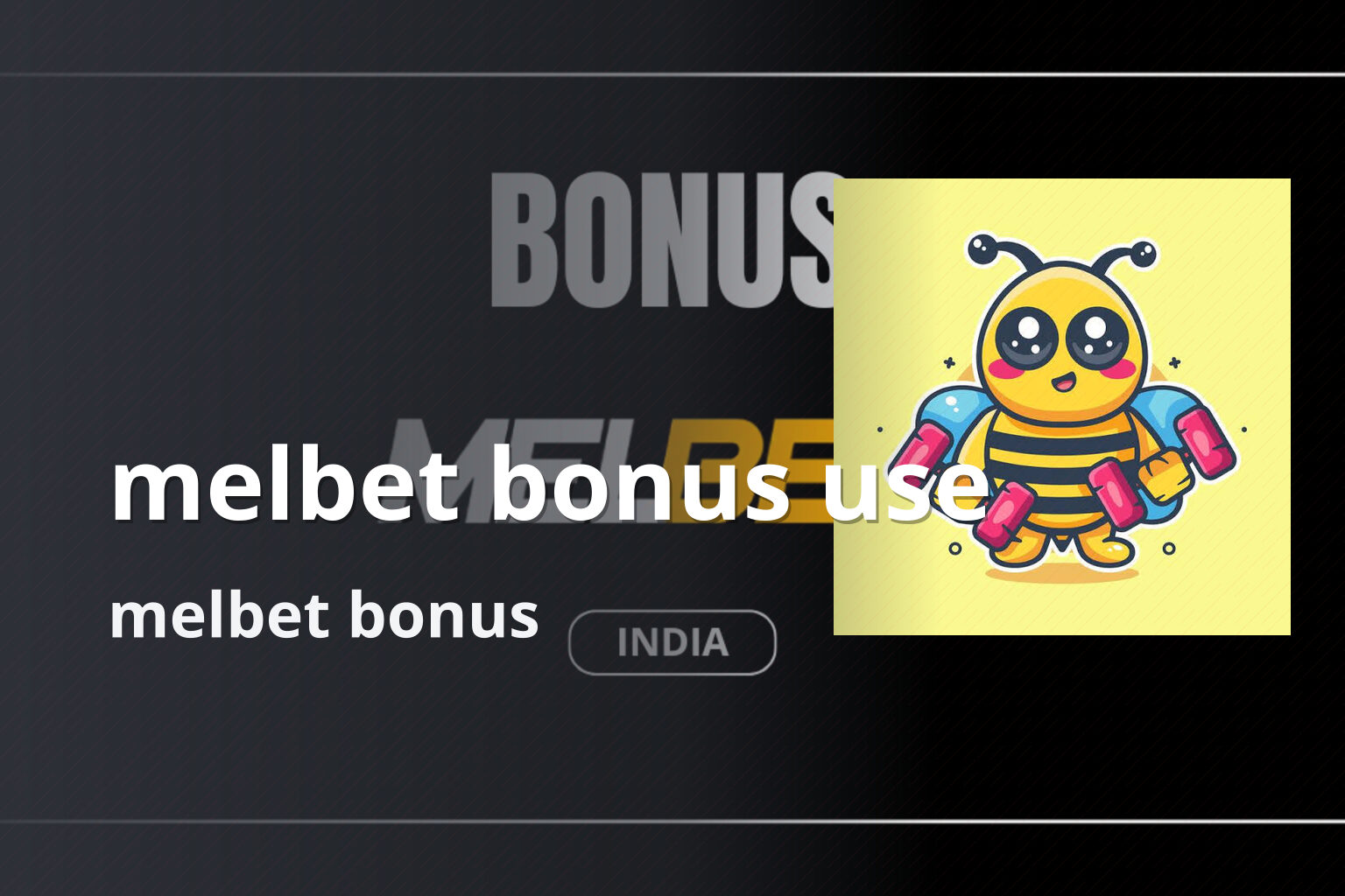 melbet bonus use melbet bonus