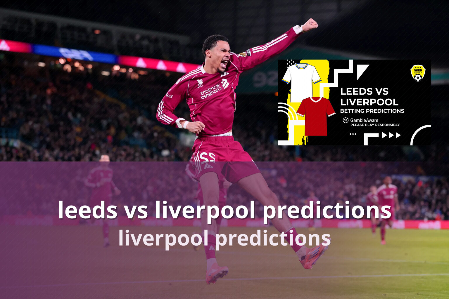 leeds vs liverpool predictions liverpool predictions