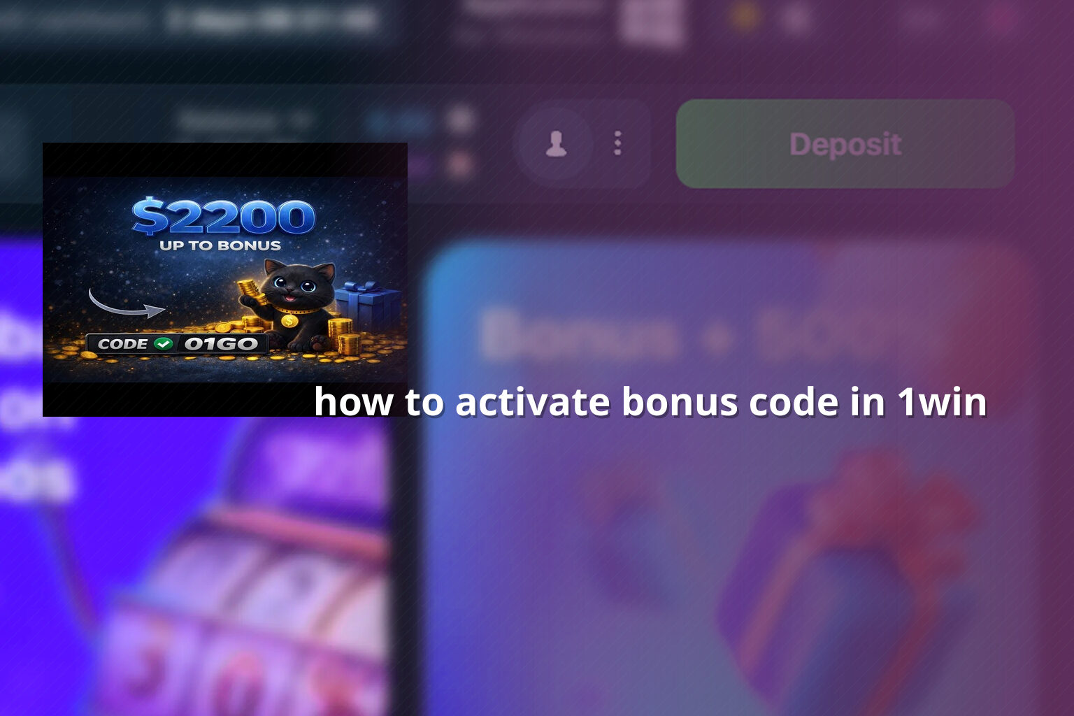 how to activate bonus code in 1win - online_gaming