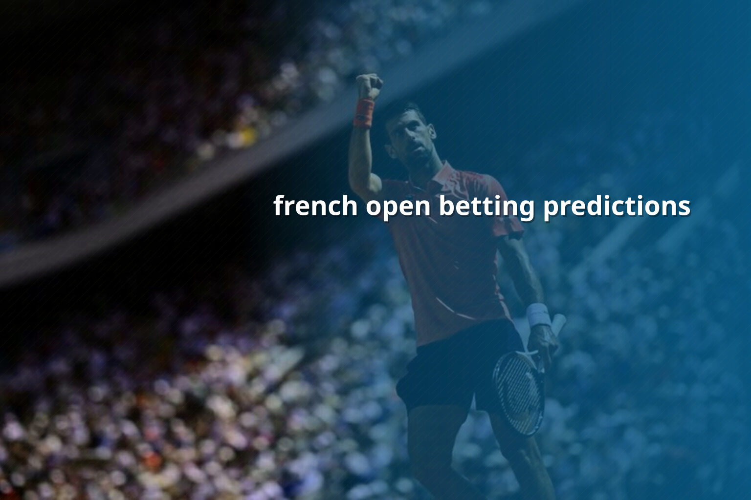 french open betting predictions - การพนัน