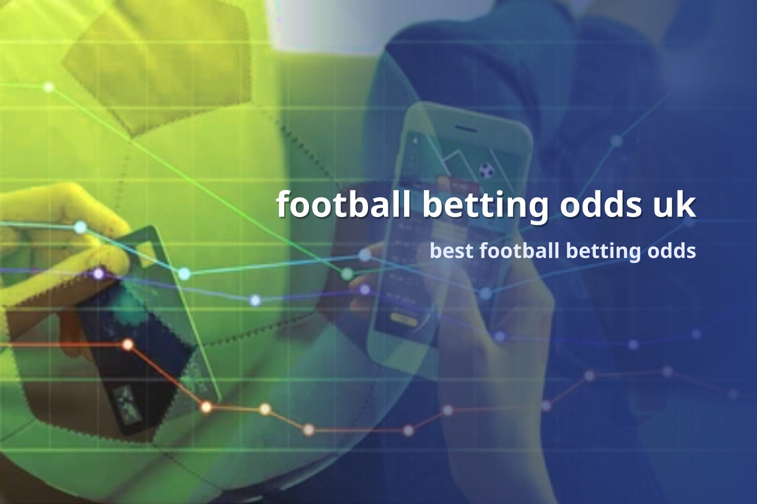 football betting odds uk best football betting odds