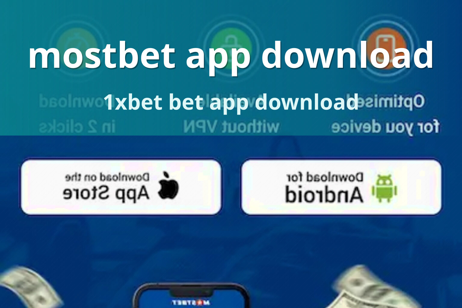 mostbet app download 1xbet bet app download