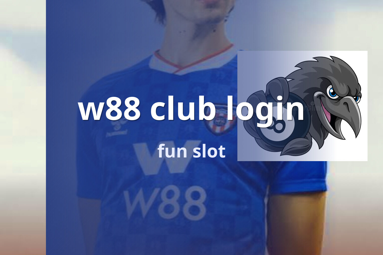 w88 club login fun slot