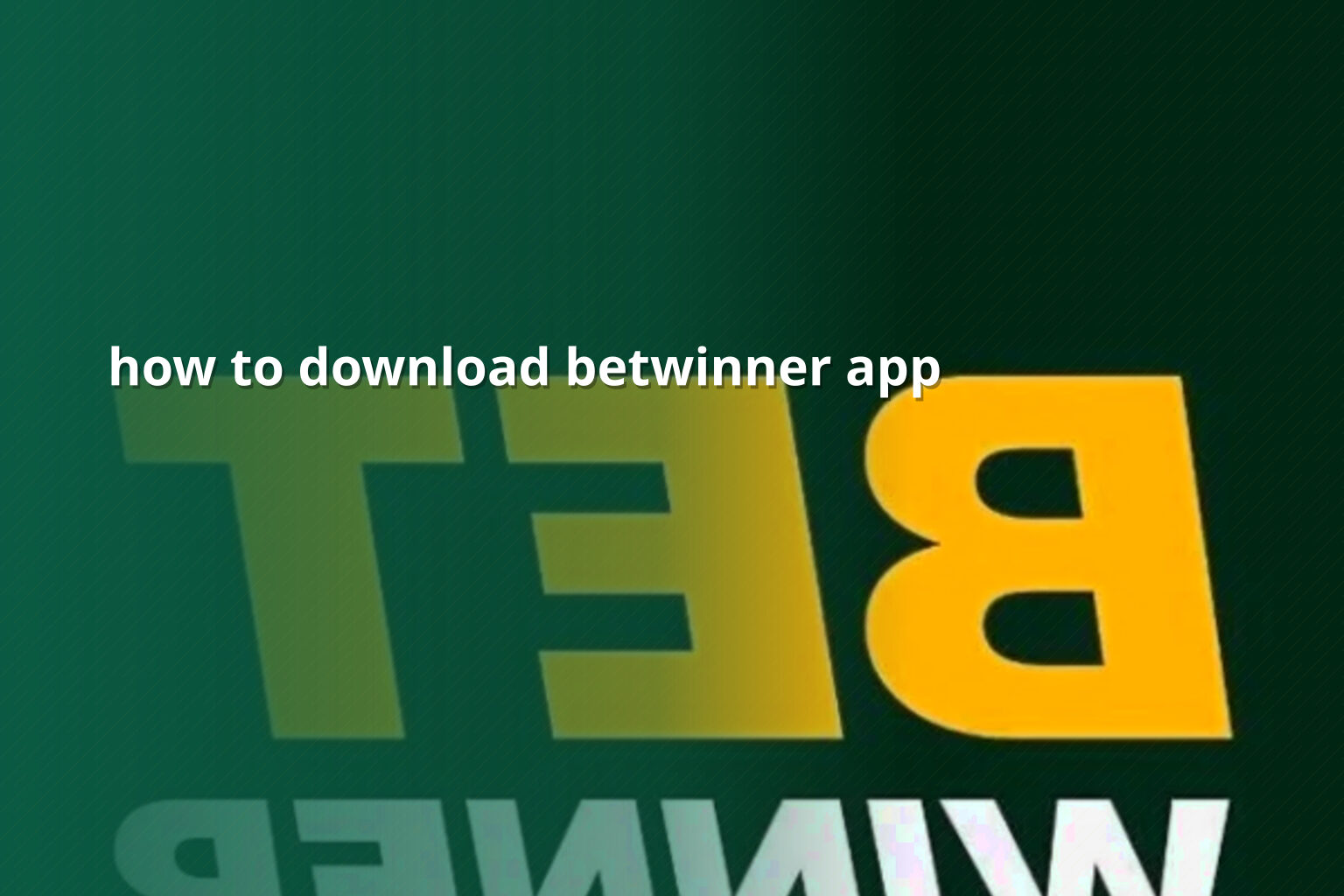 how to download betwinner app - gaming_brand