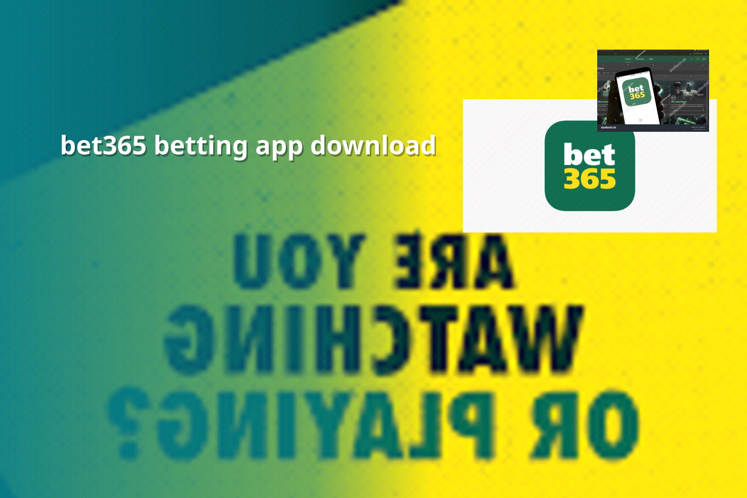 bet365 betting app download - gaming_brand