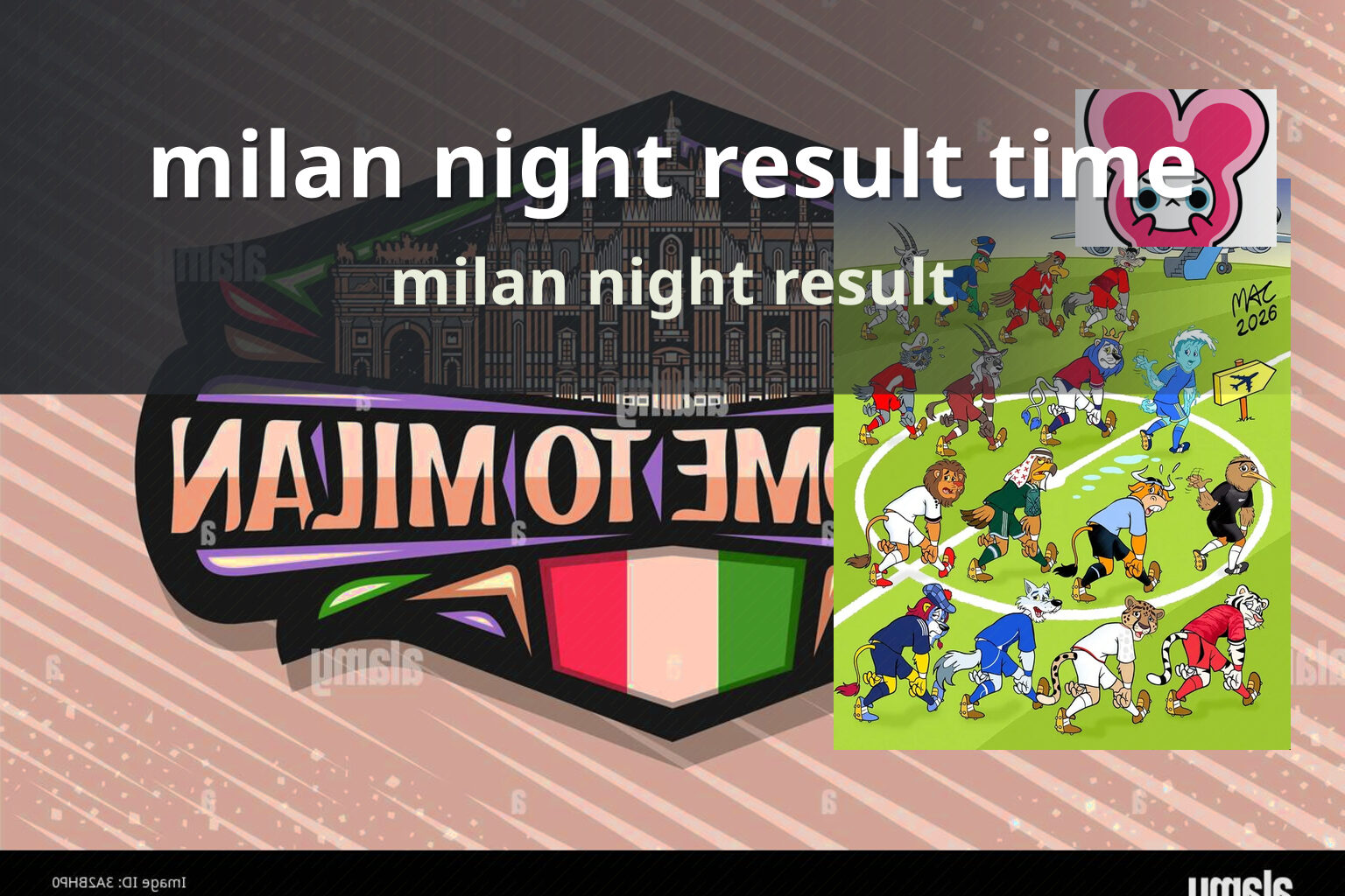 milan night result time milan night result