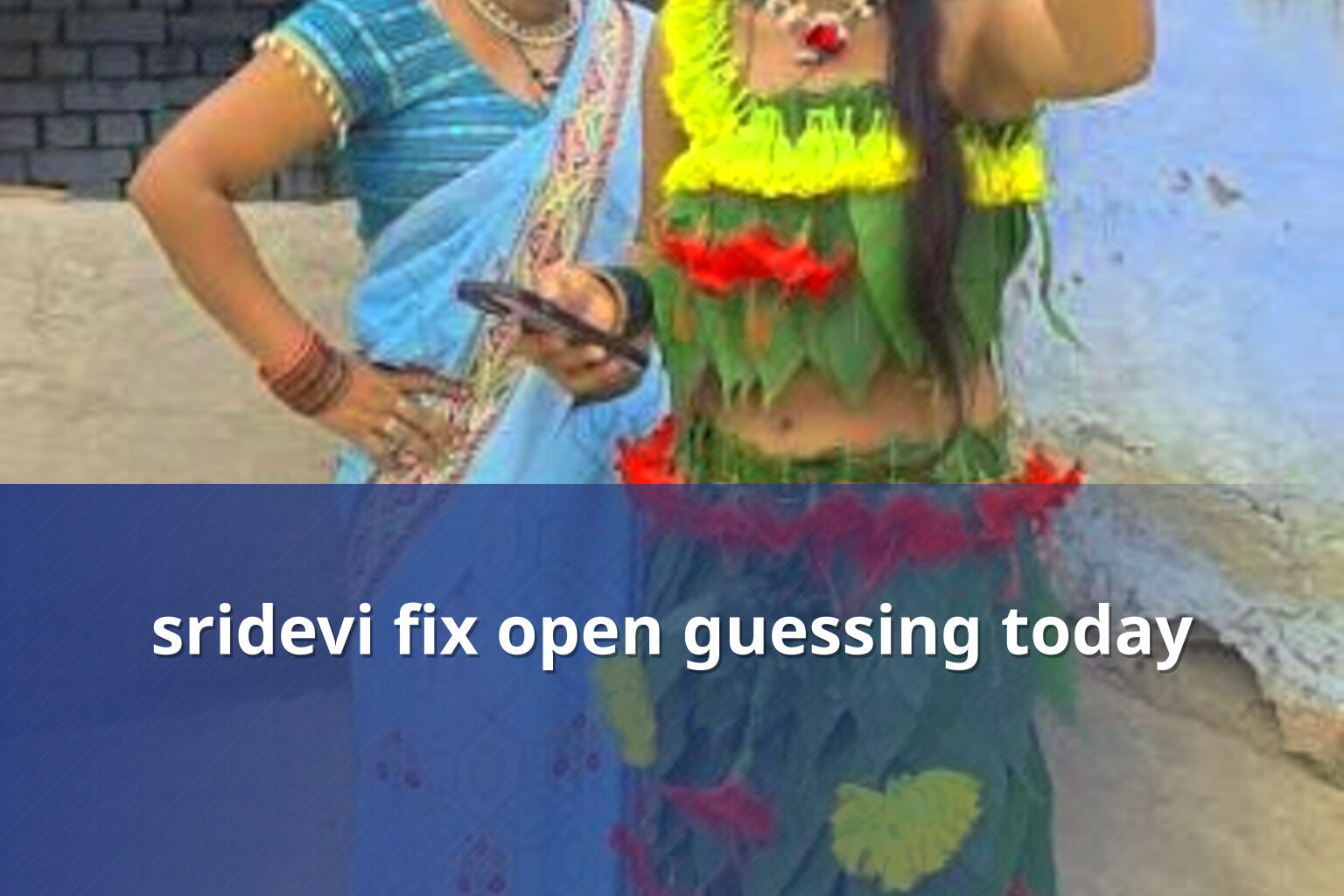 sridevi fix open guessing today - matka_satta