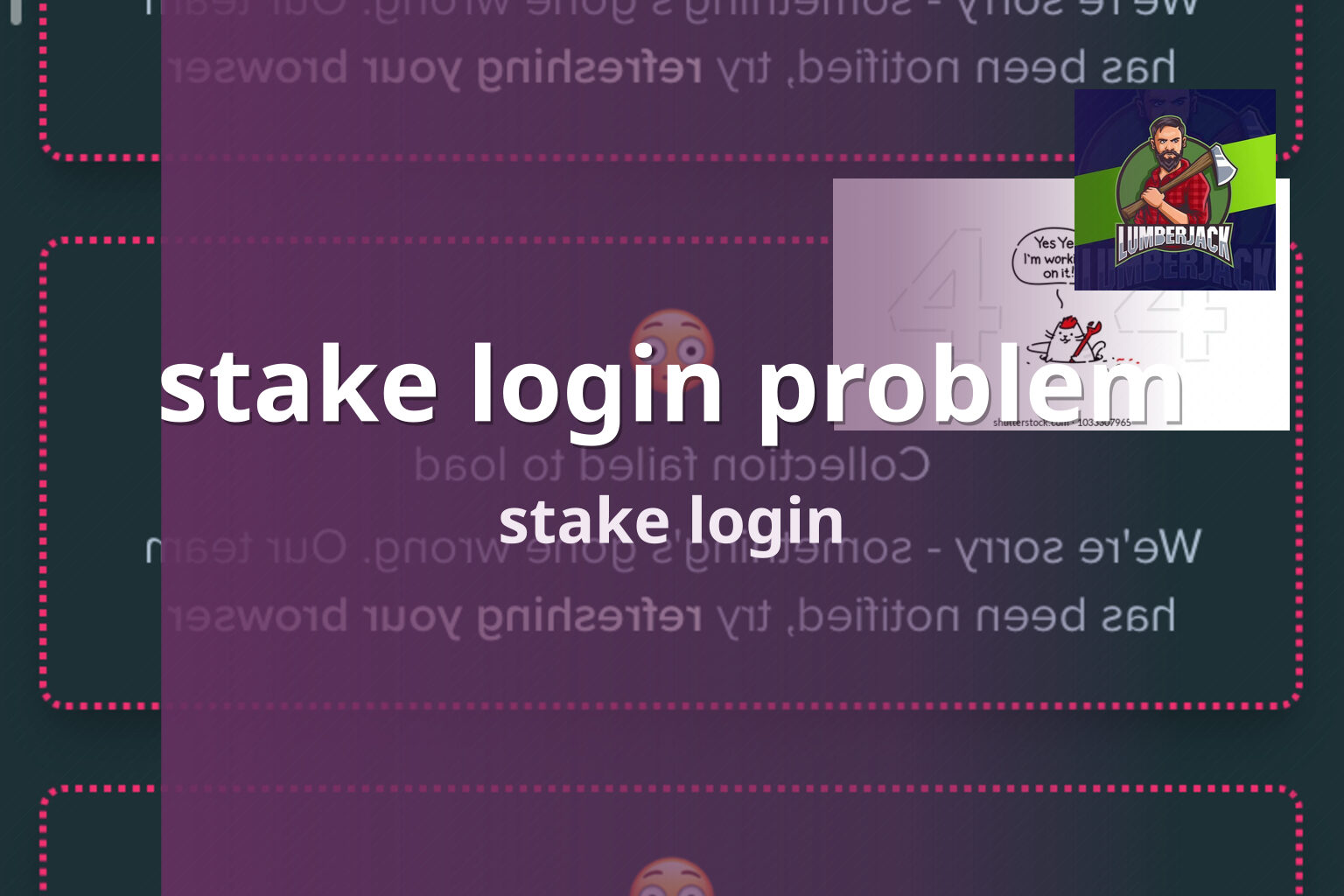 stake login problem - gaming_brand