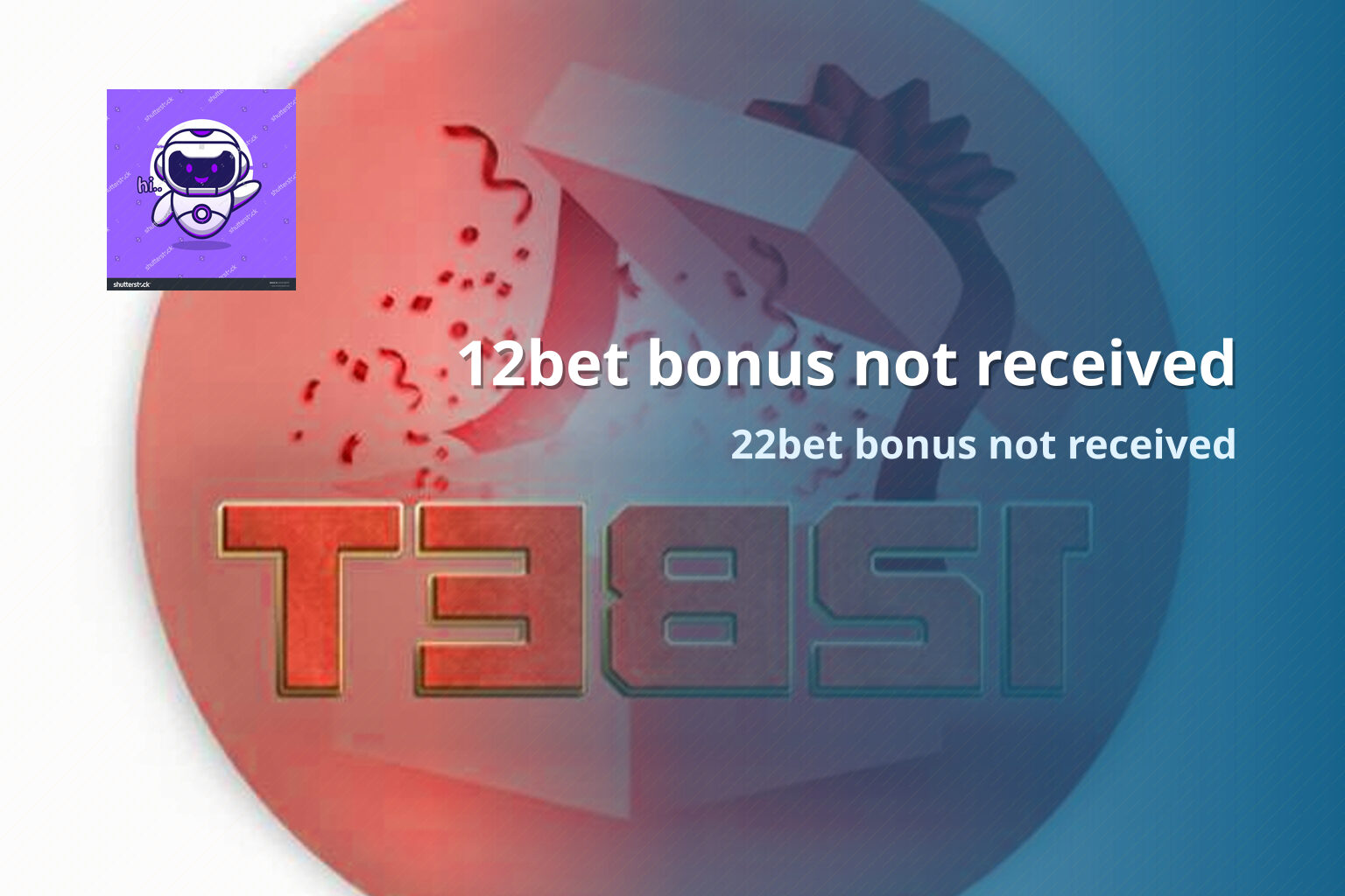 12bet bonus not received 22bet bonus not received