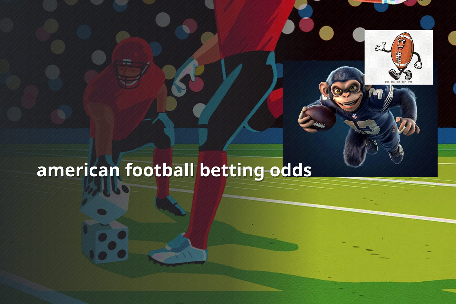 american football betting odds - sportsbook