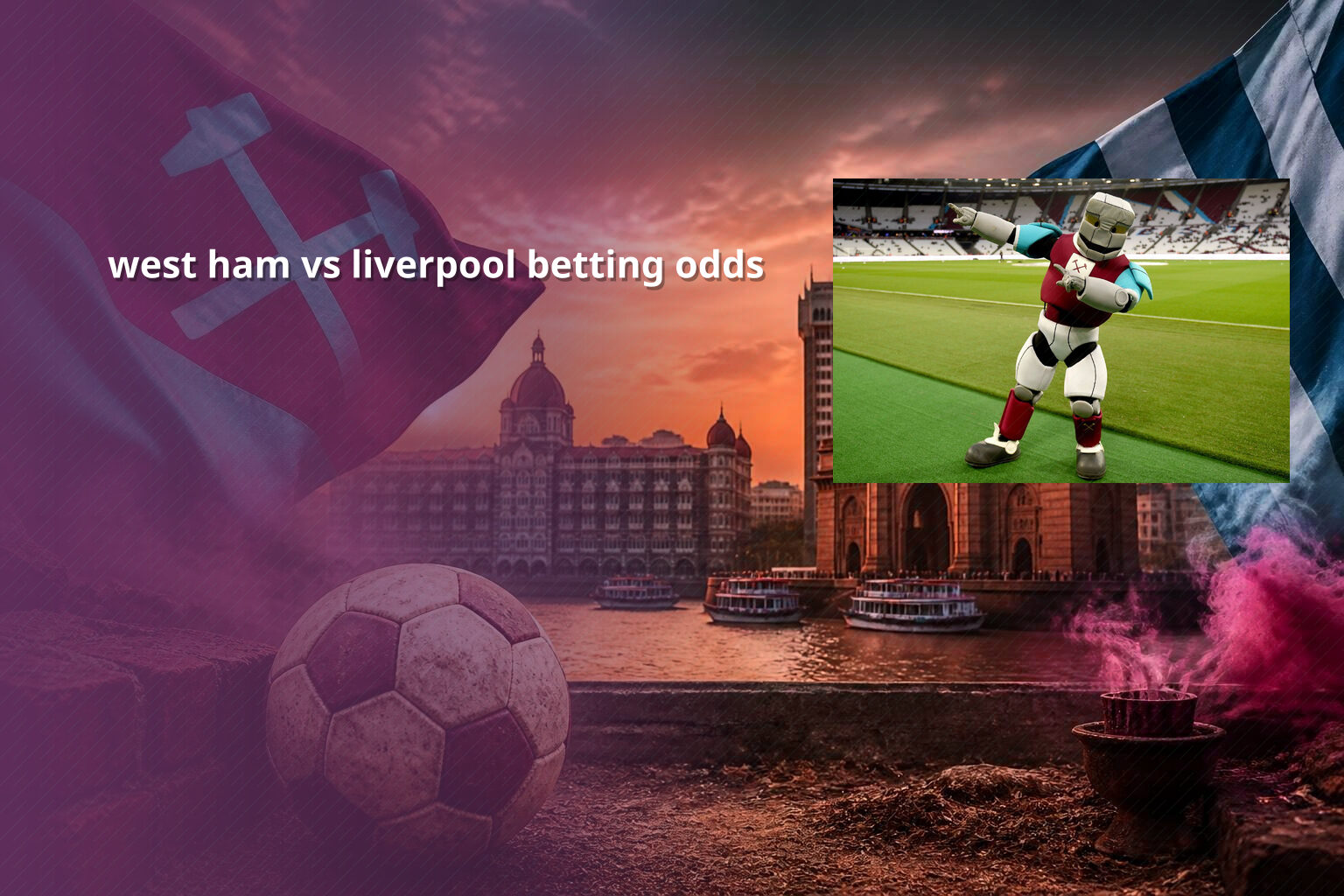 west ham vs liverpool betting odds - การพนัน