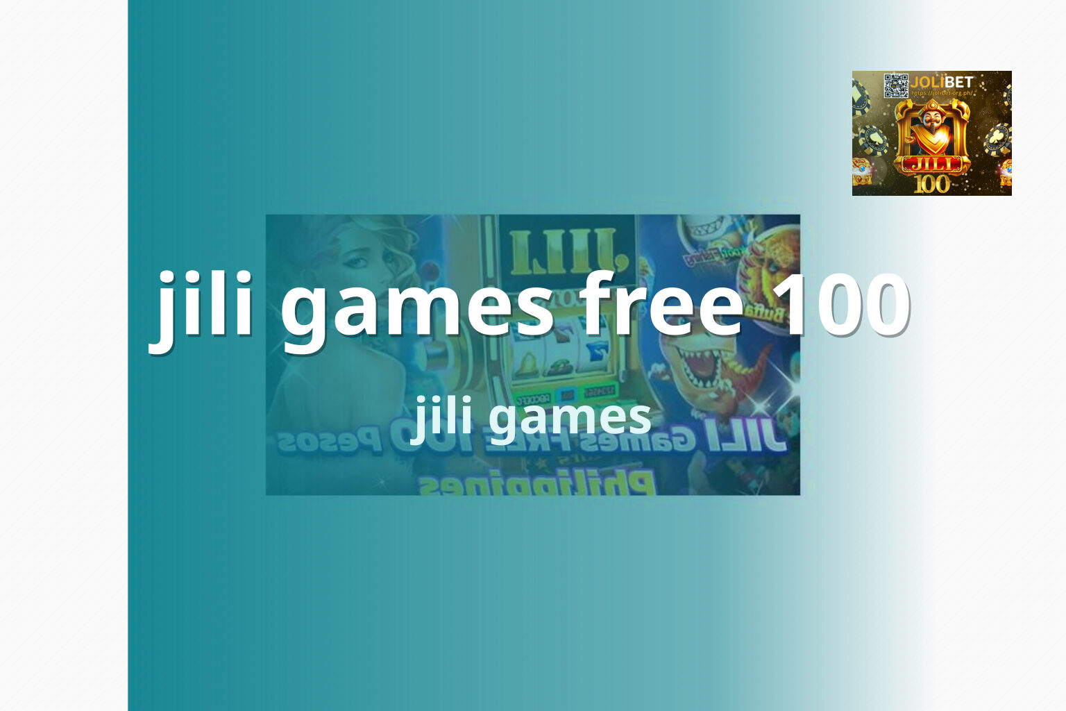 jili games free 100 jili games