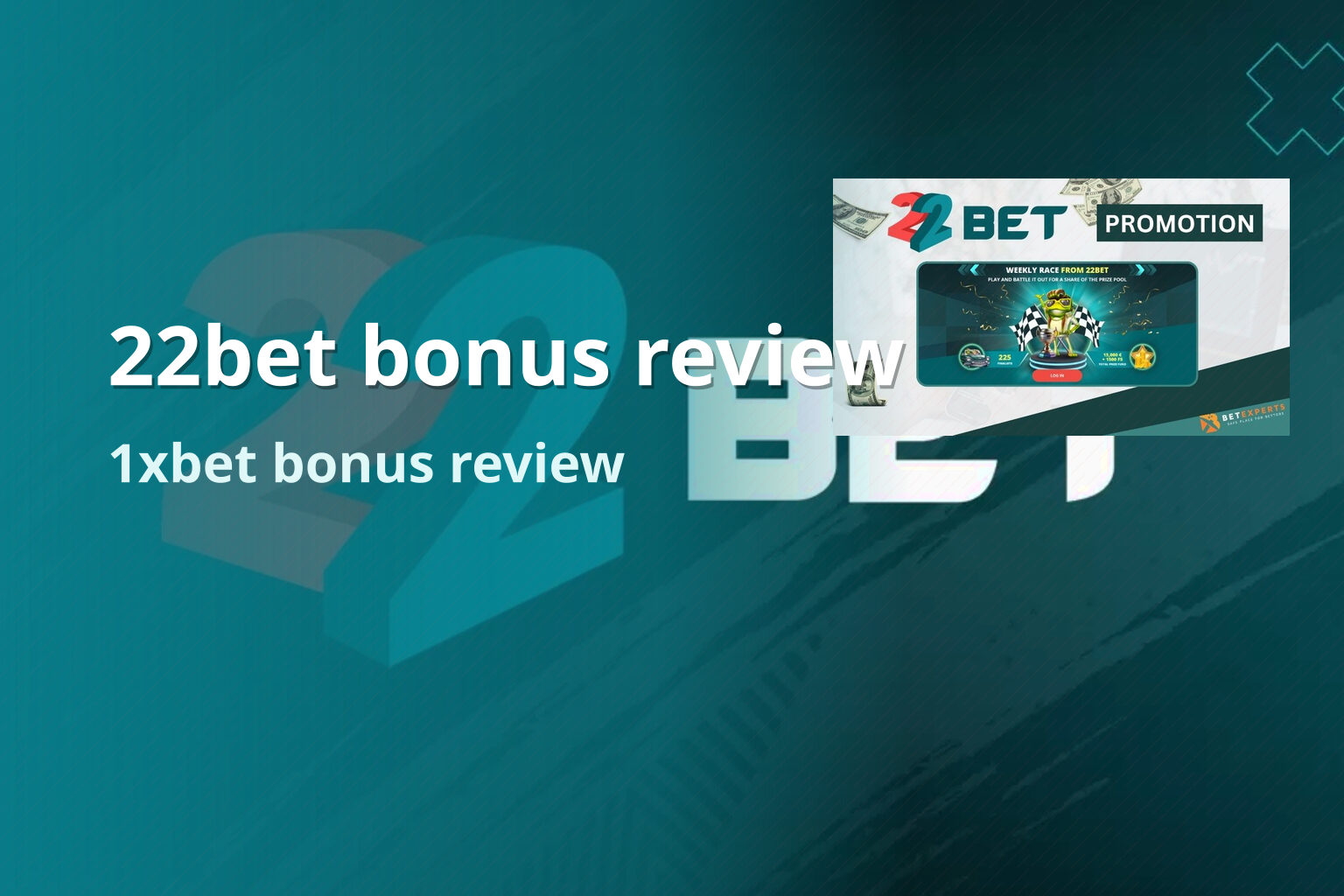 22bet bonus review 1xbet bonus review