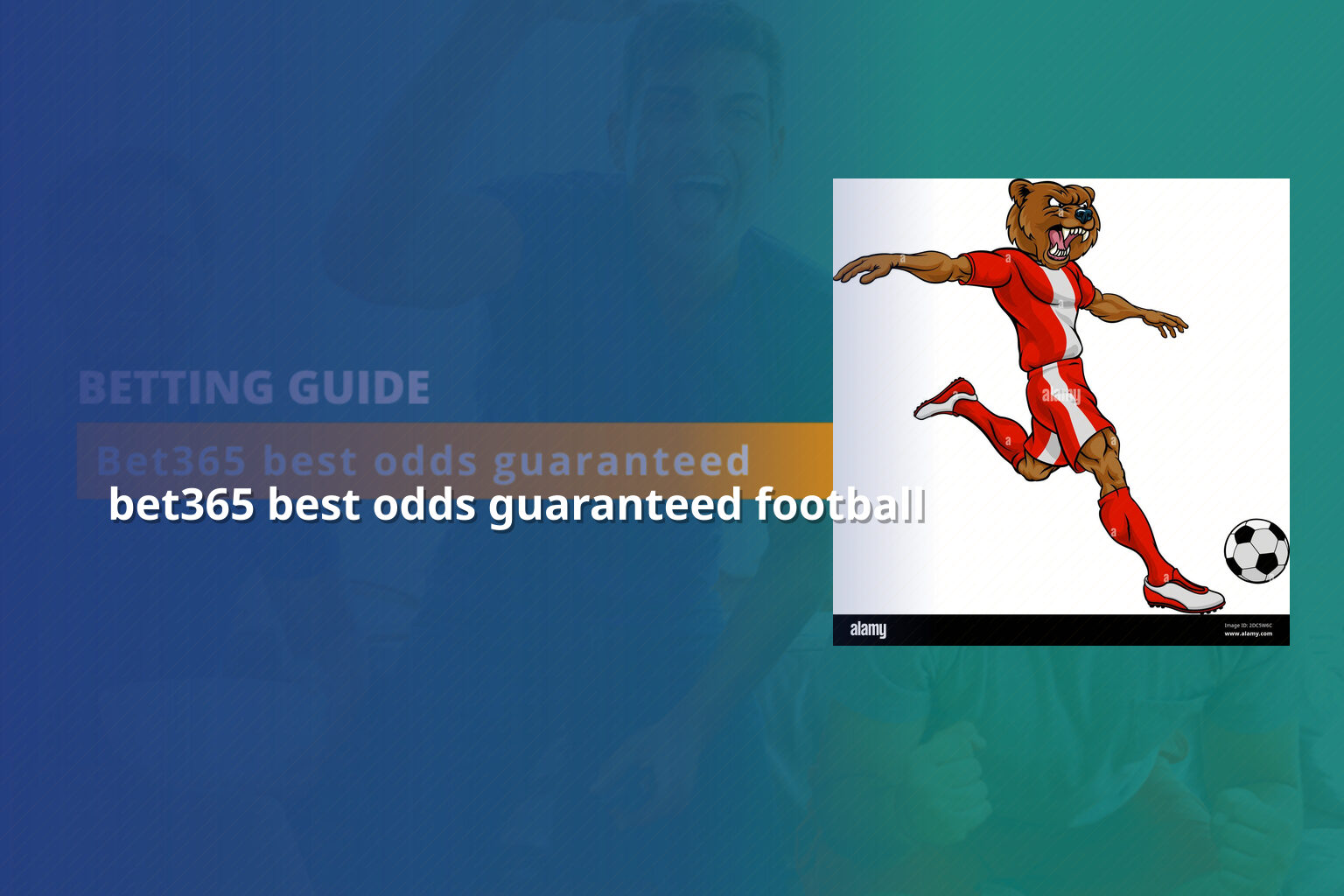 bet365 best odds guaranteed football - gaming_brand