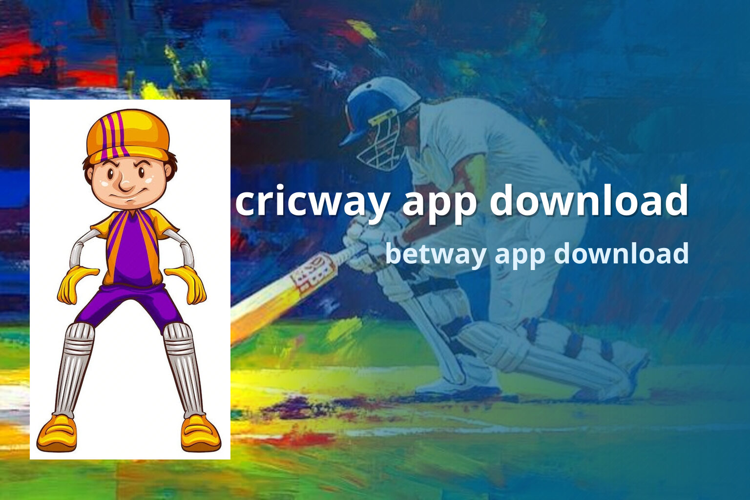 cricway app download betway app download
