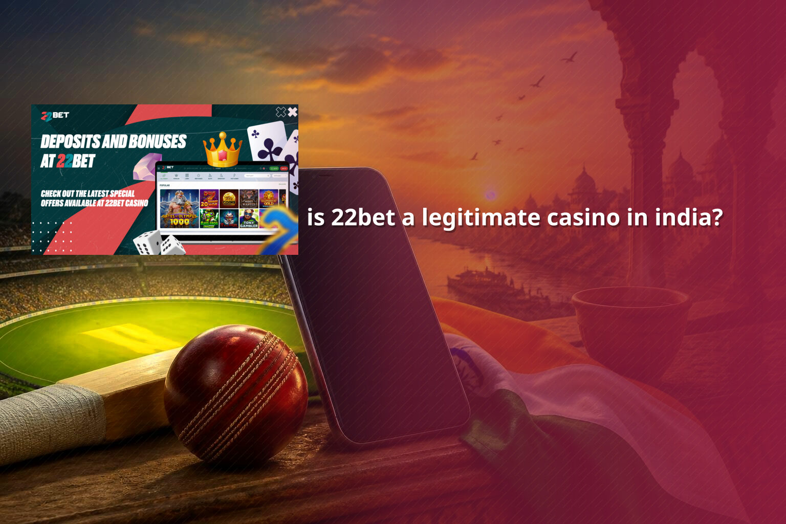 is 22bet a legitimate casino in india? - gaming_brand