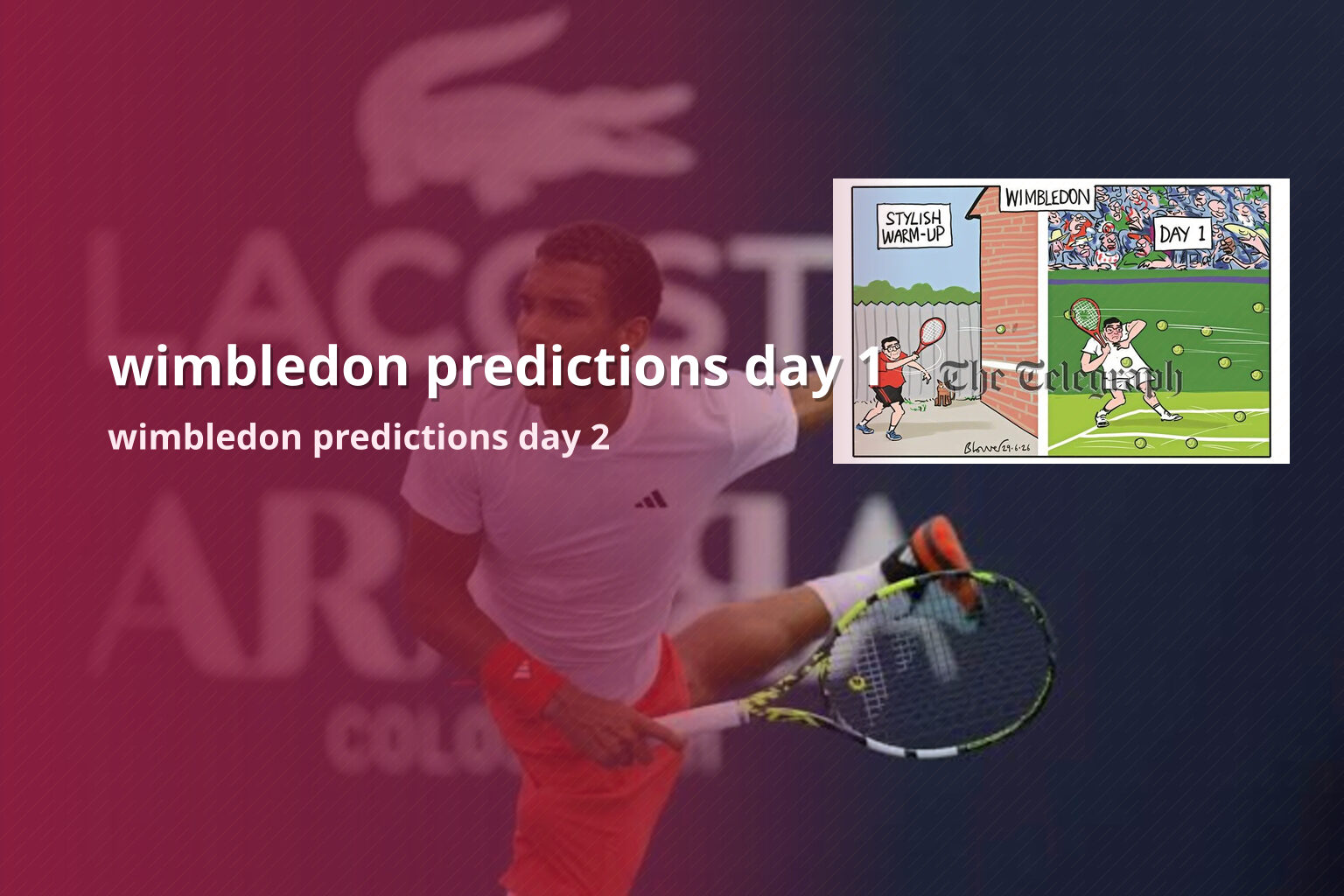wimbledon predictions day 1 wimbledon predictions day 2
