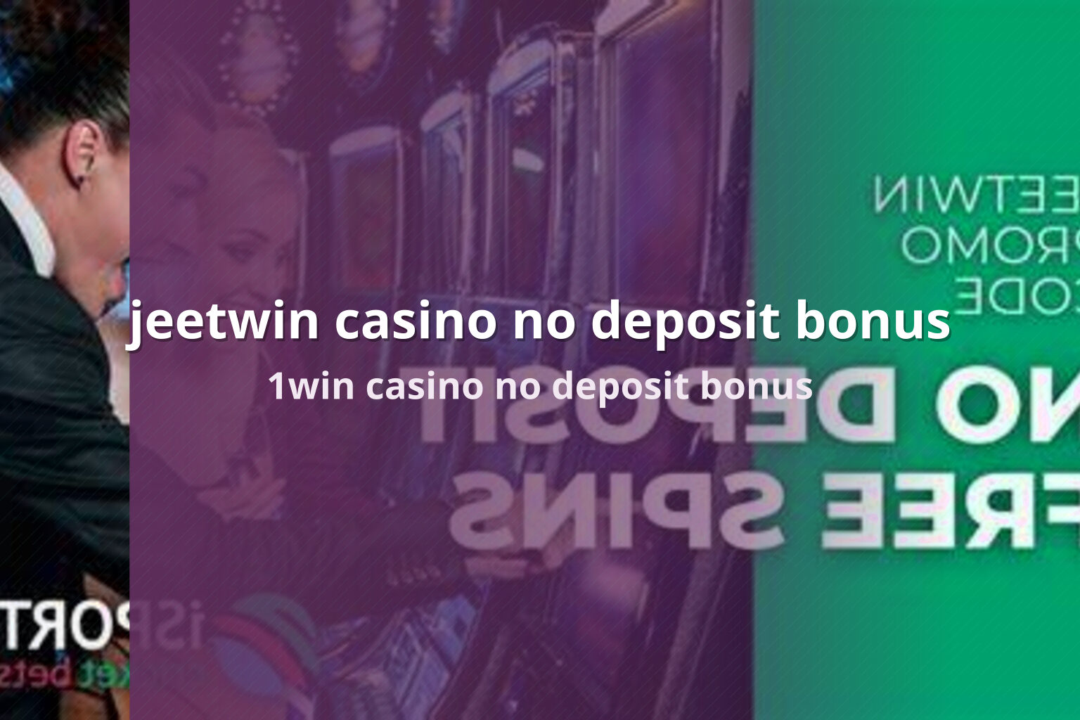 jeetwin casino no deposit bonus 1win casino no deposit bonus