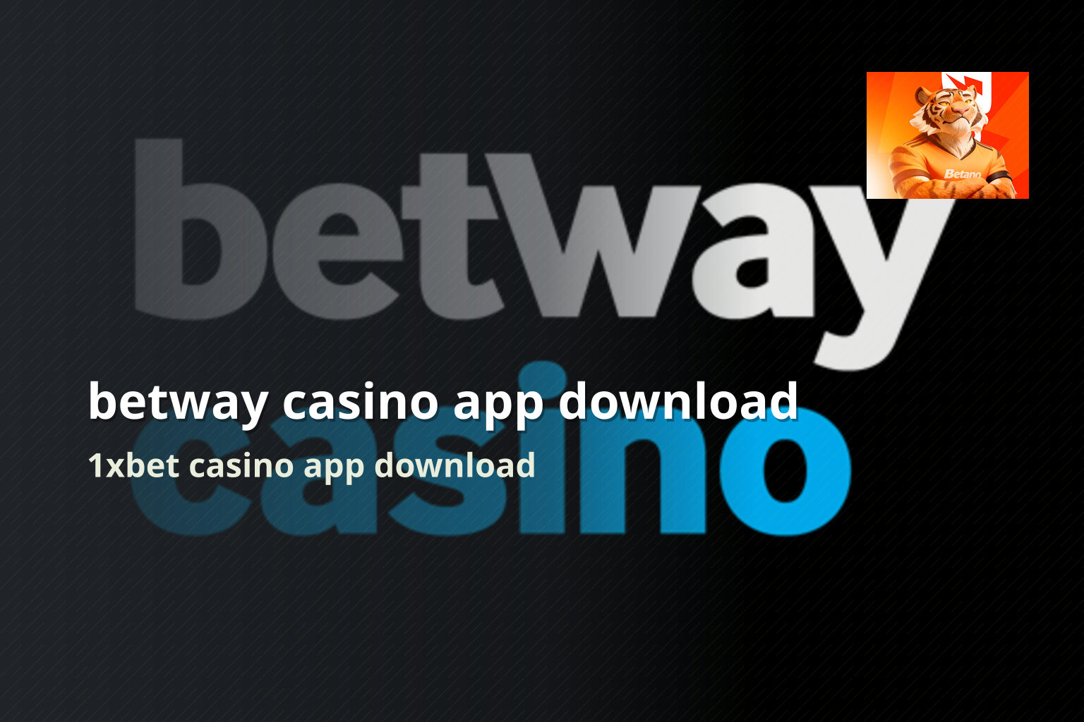 betway casino app download 1xbet casino app download
