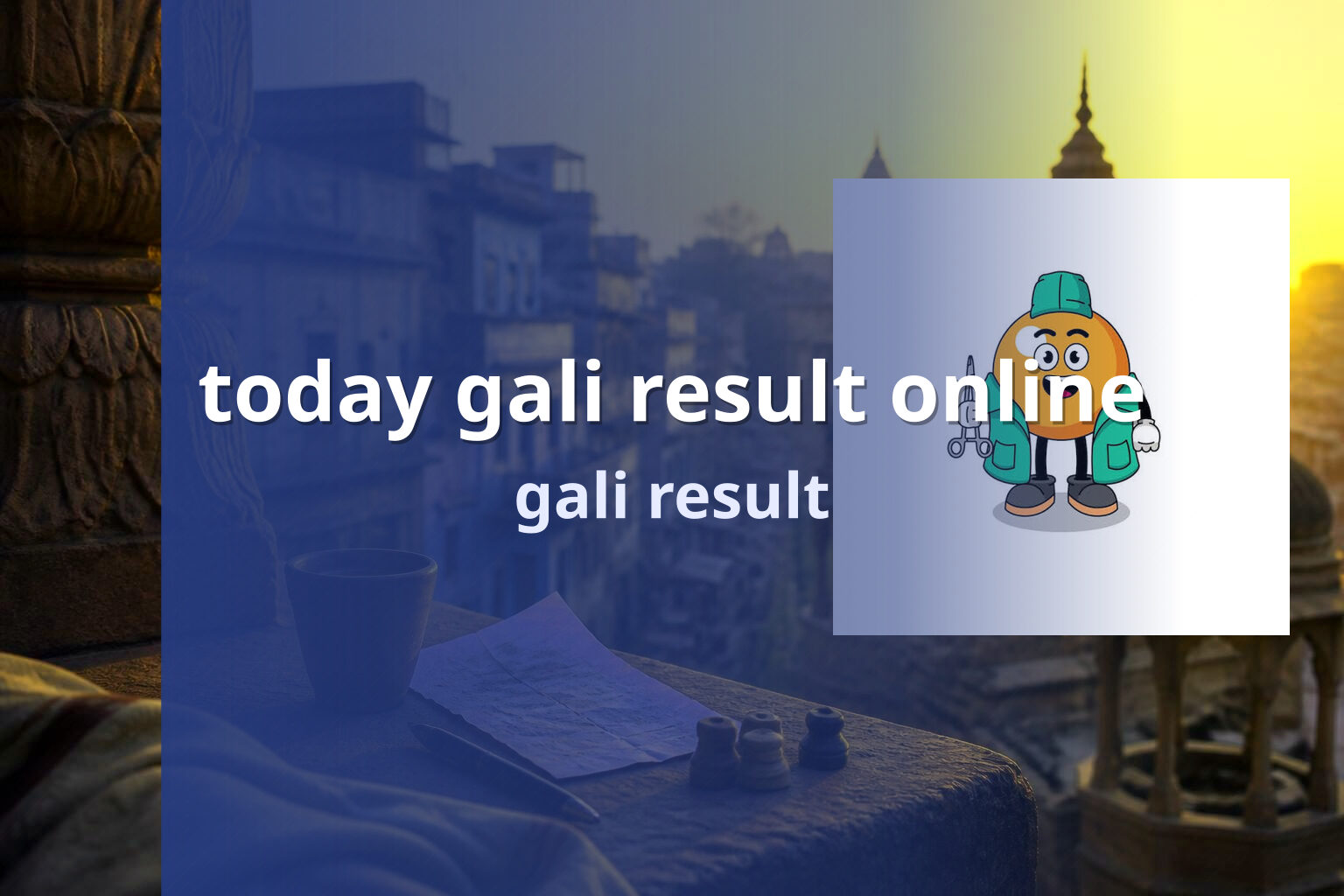 today gali result online gali result